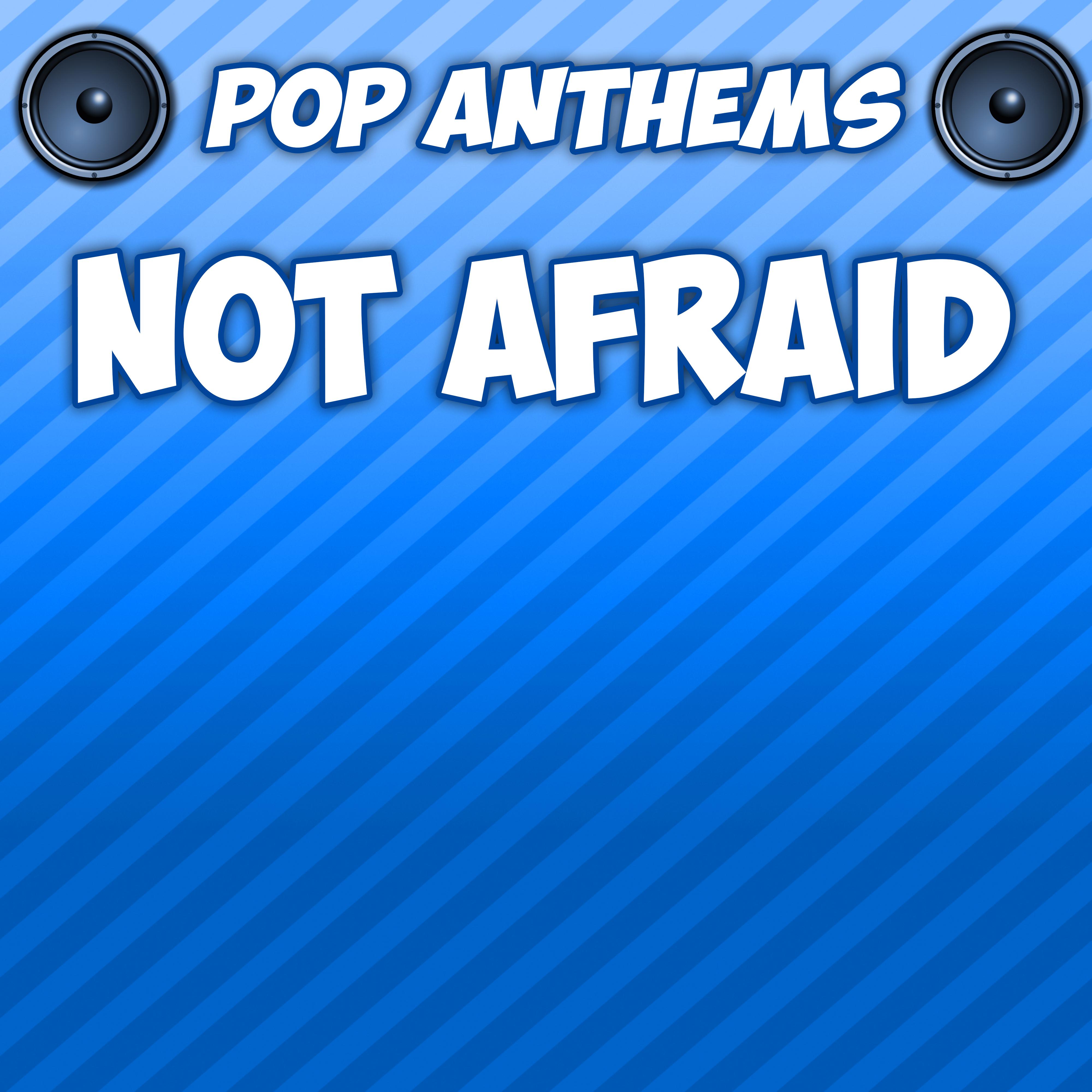 Not Afraid (Originally Performed By Eminem)