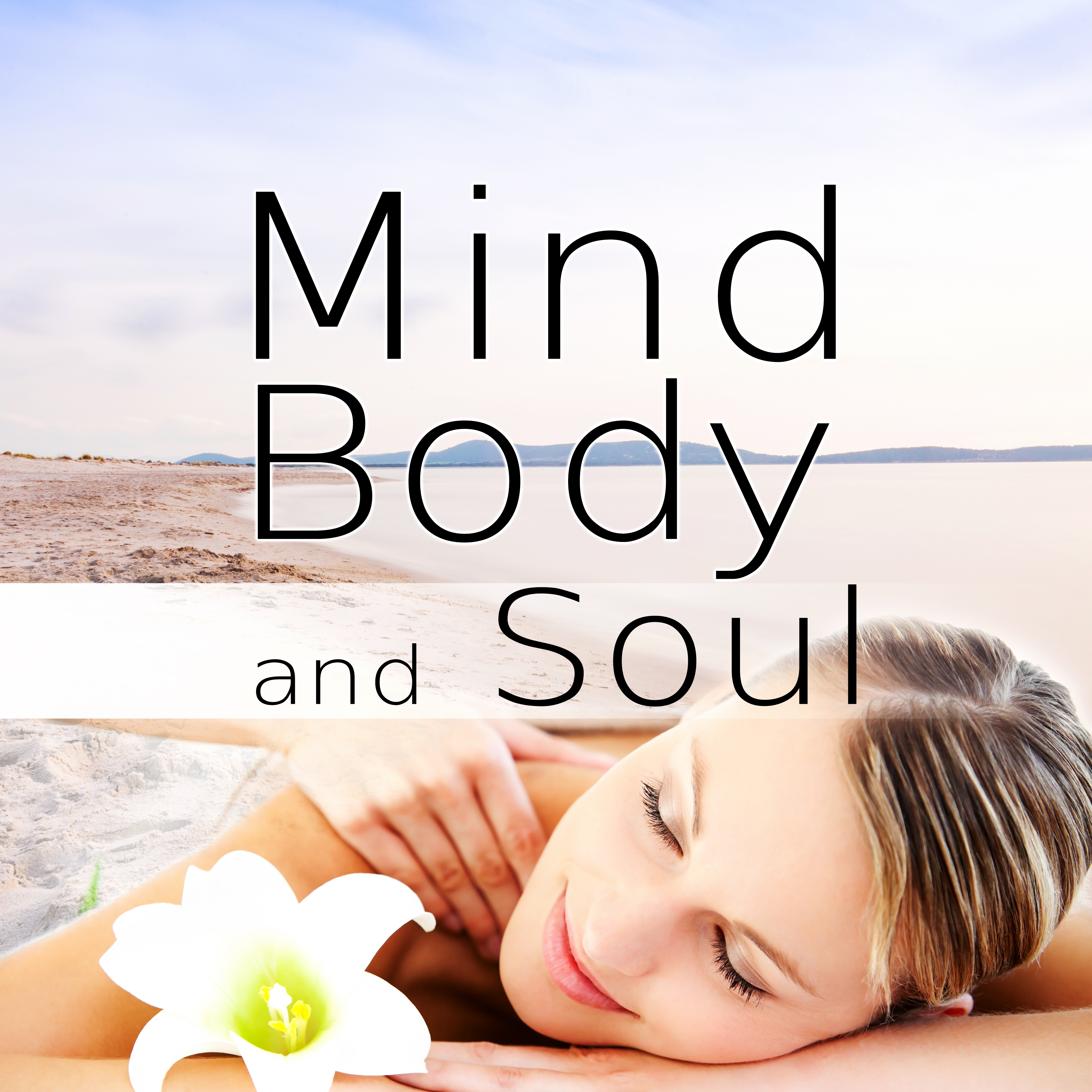 Mind, Body and Soul - Deep Sleep, Power Yoga, Therapy Music, Wellness Spa, Healing Meditation