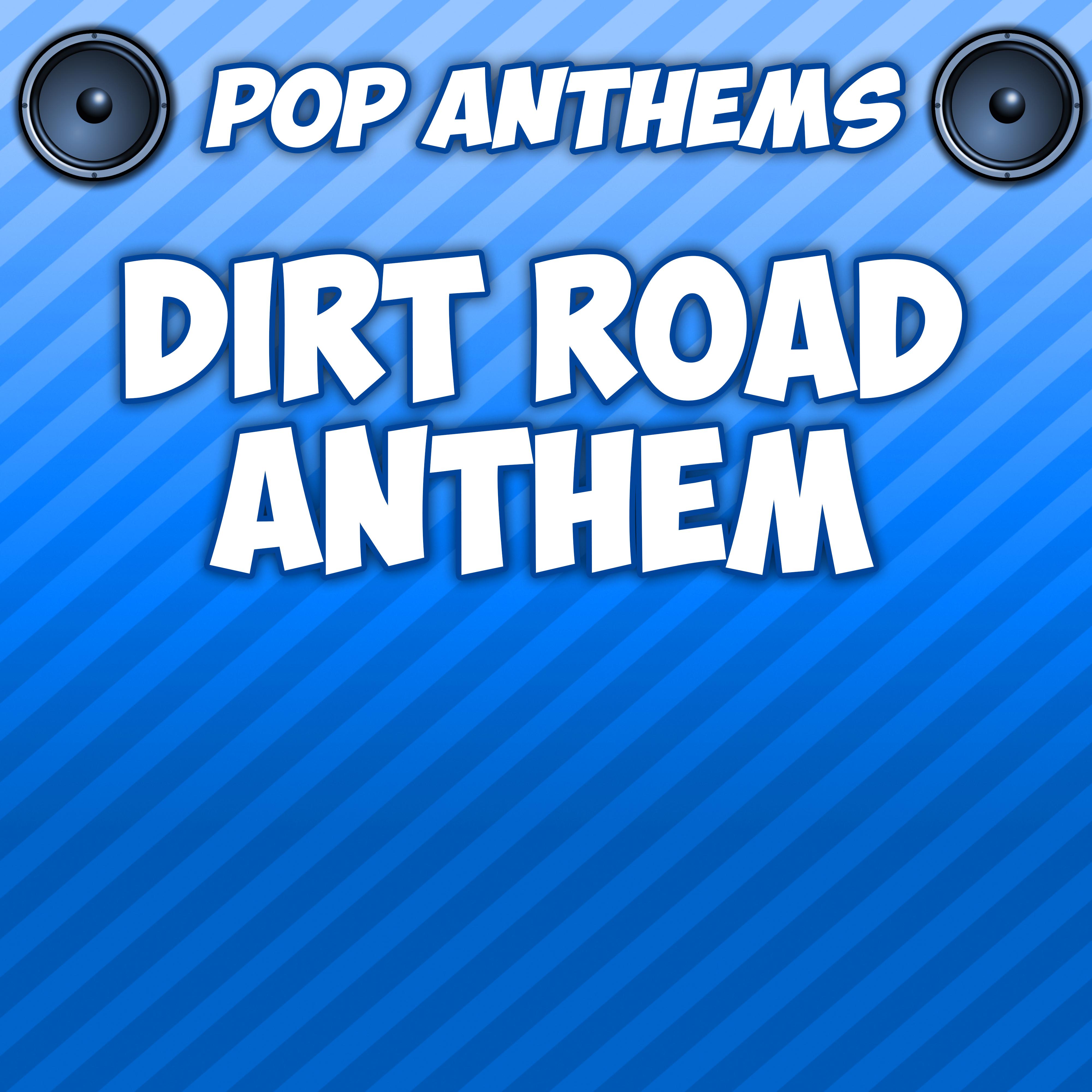 Dirt Road Anthem (Originally Performed By Jason Aldean & Ludacris)