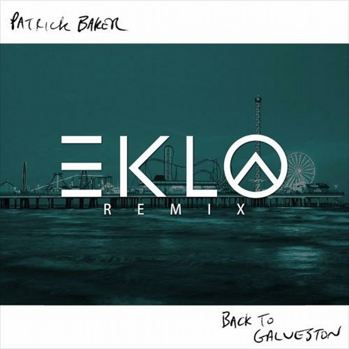 Back To Galveston (Eklo Remix)
