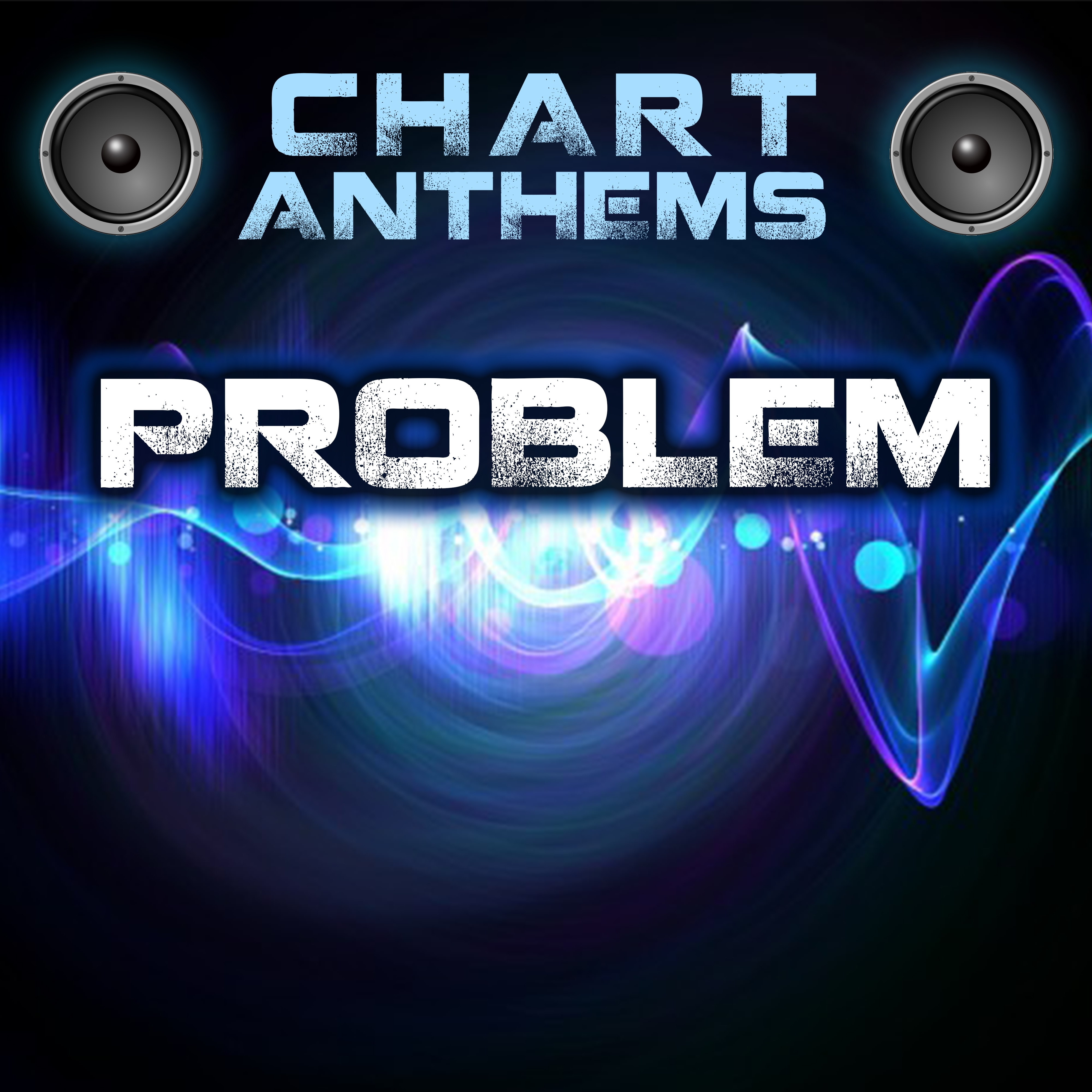 Problem (Originally Performed By Ariana Grande & Iggy Azalea)