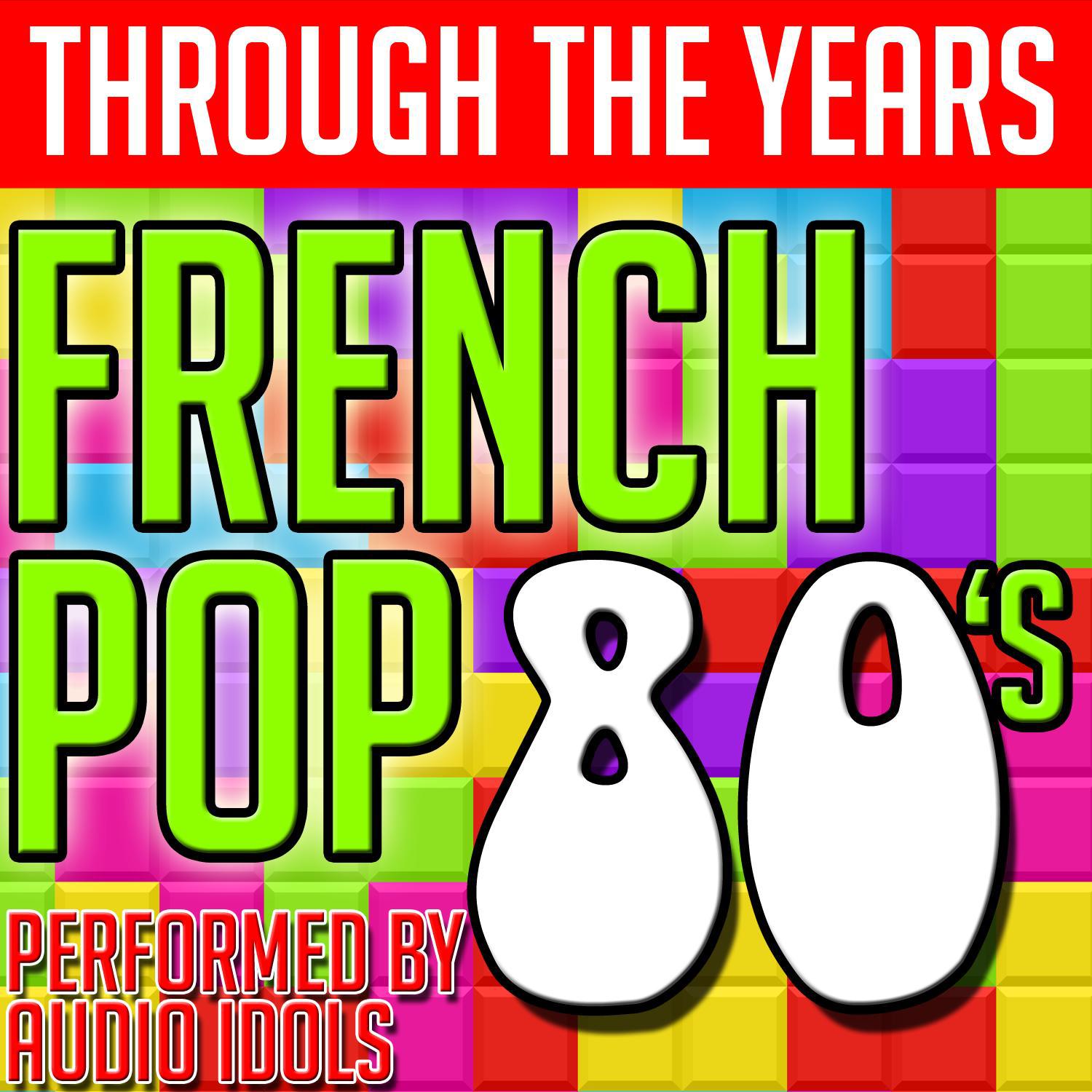 Through the Years: French Pop 80's