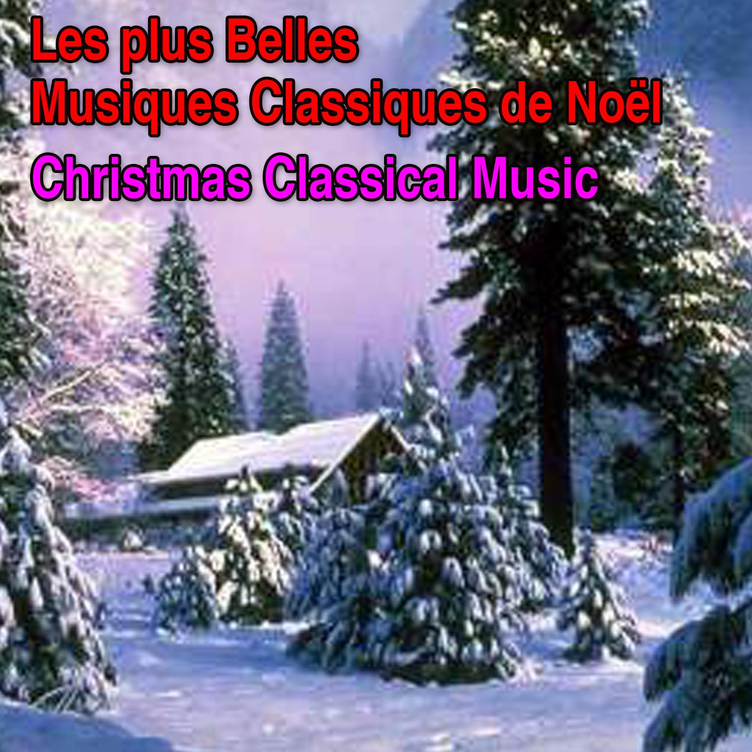 Les plus belles musiques classiques de No l Christmas Classical Music