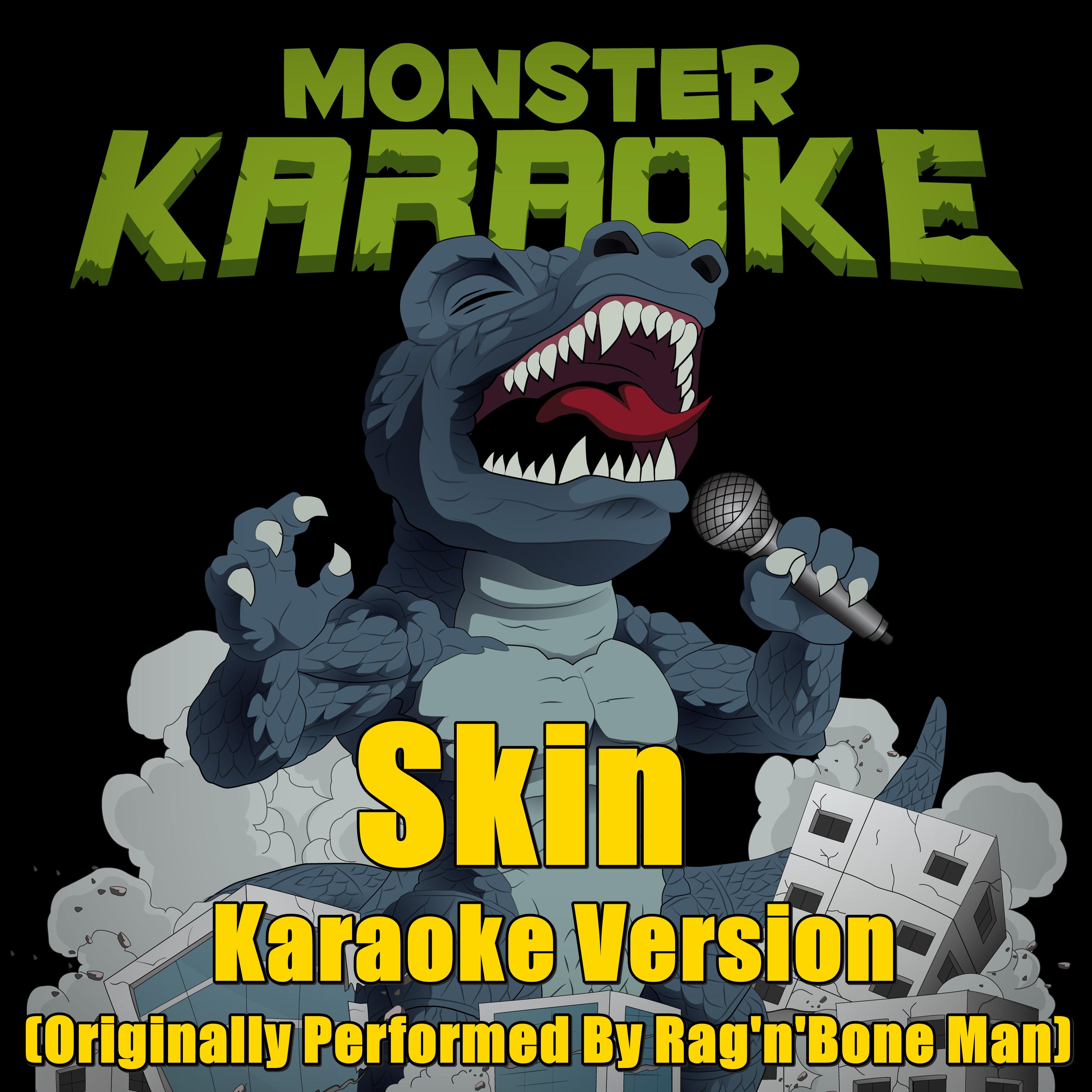 Skin (Originally Performed By Rag'n'Bone Man) [Full Vocal Version]