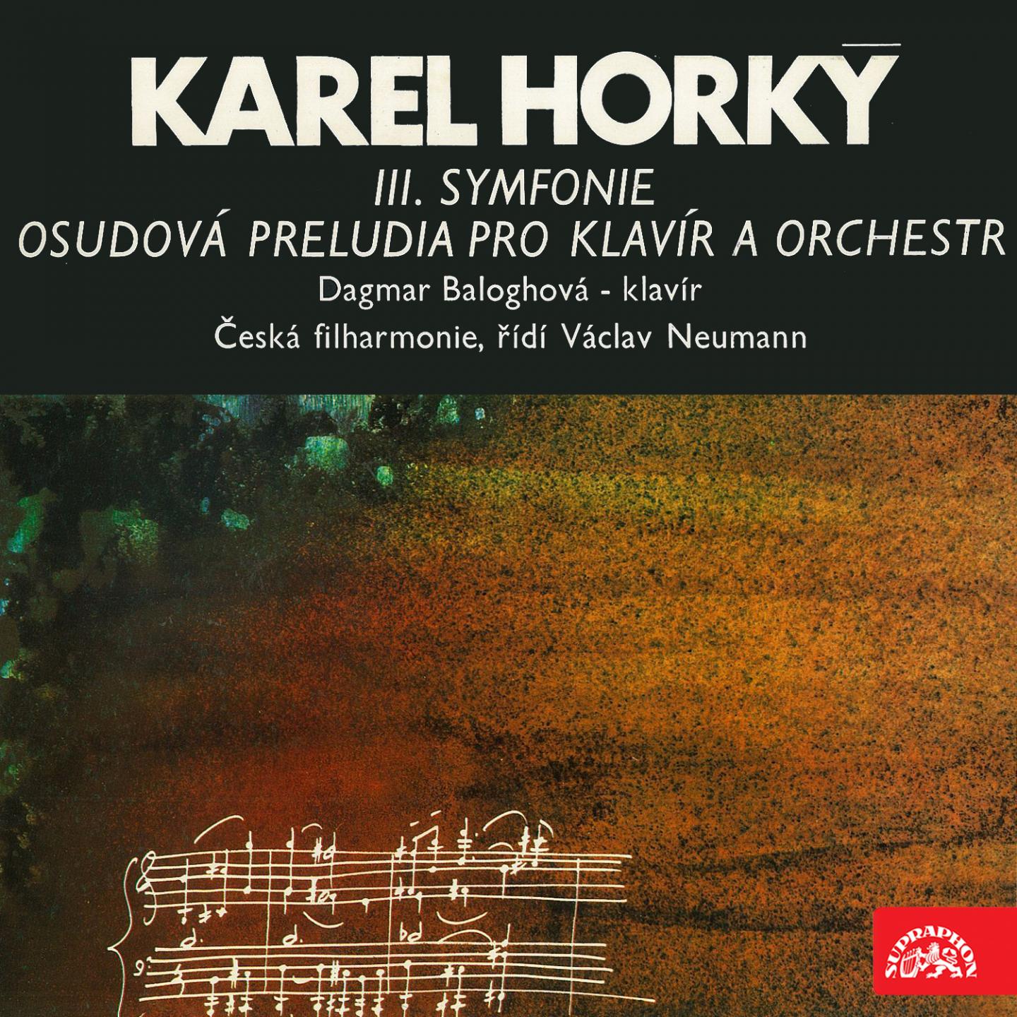 Hork: Symphony No. 3, Fateful Preludes for Piano and Orchestra
