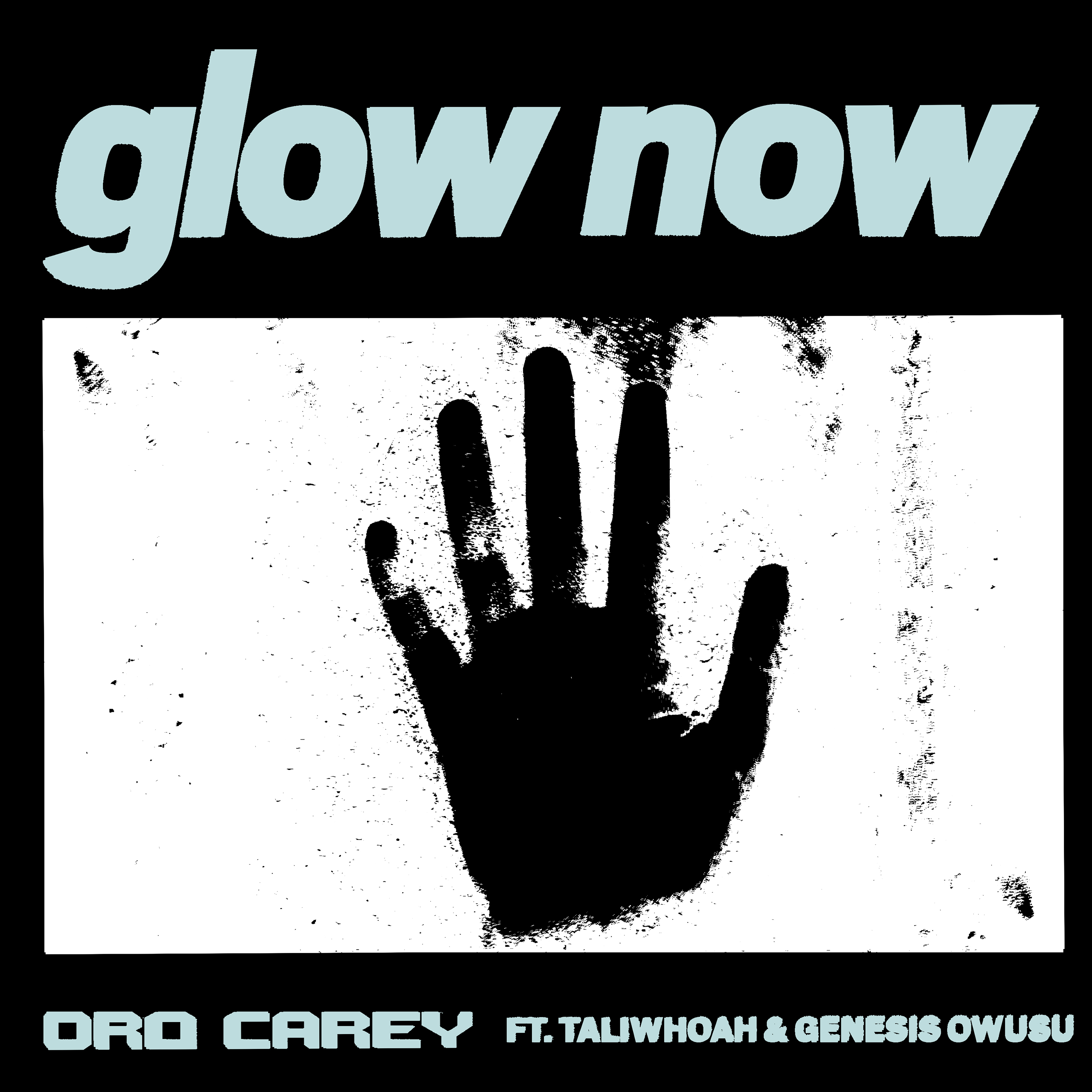 Glow Now (feat. Taliwhoah & Genesis Owusu)