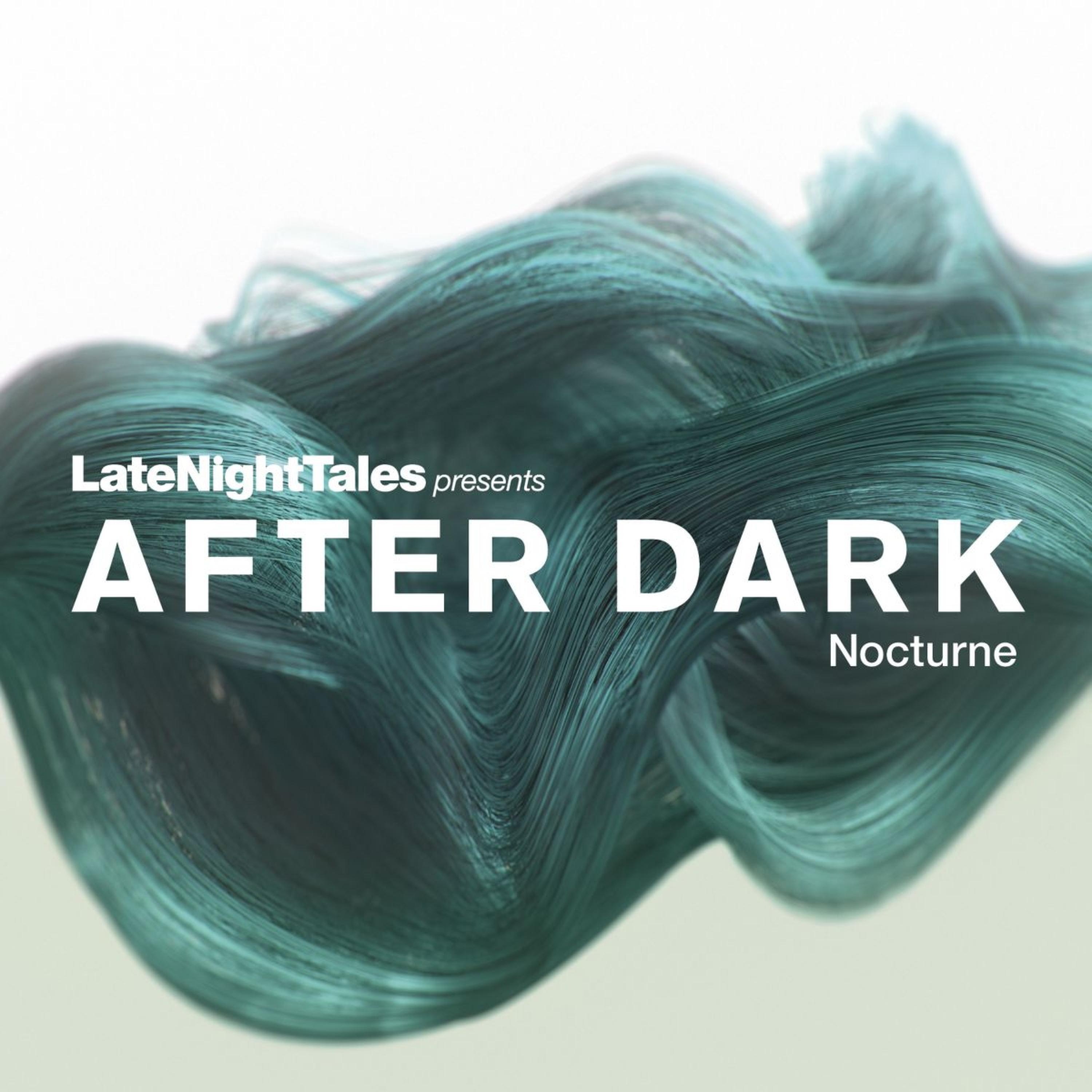 Late Night Tales Presents After Dark: Nocturne