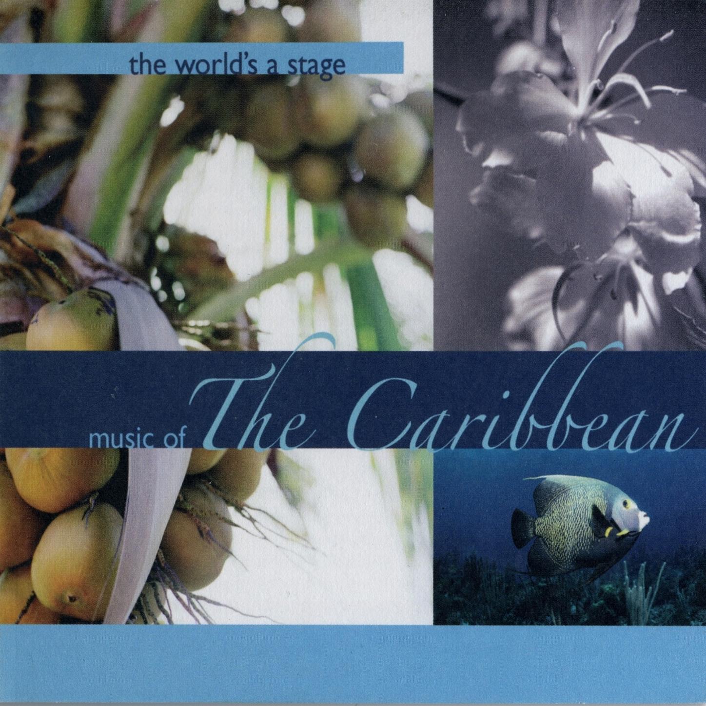 The World's a Stage - Music of the Carribbean