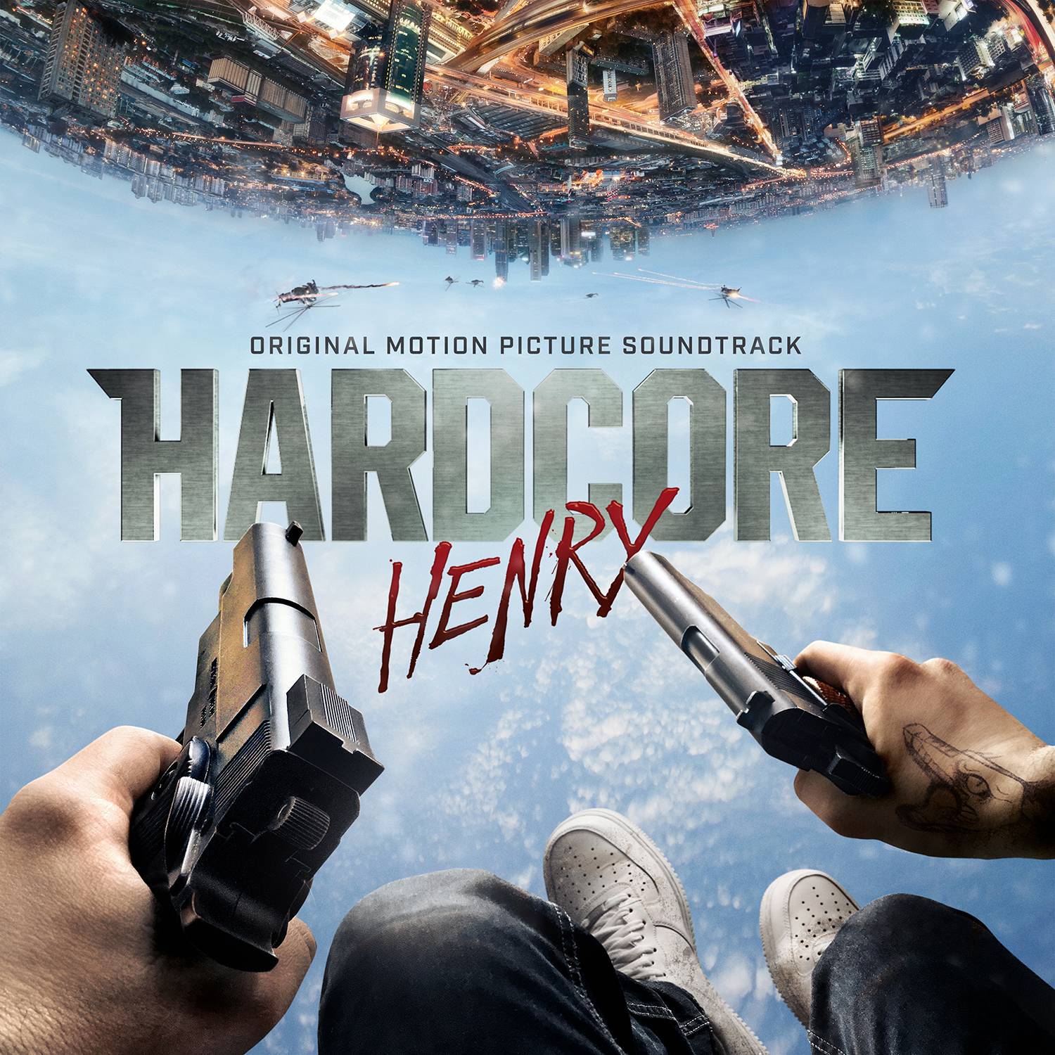 Hardcore Henry (Original Motion Picture Soundtrack)