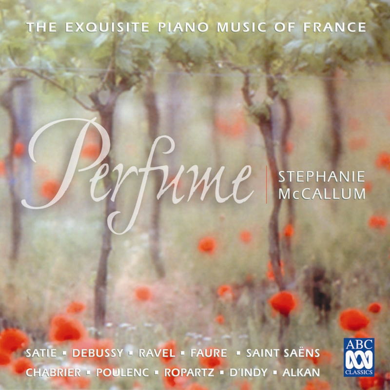 Perfume: The Exquisite Piano Music Of France