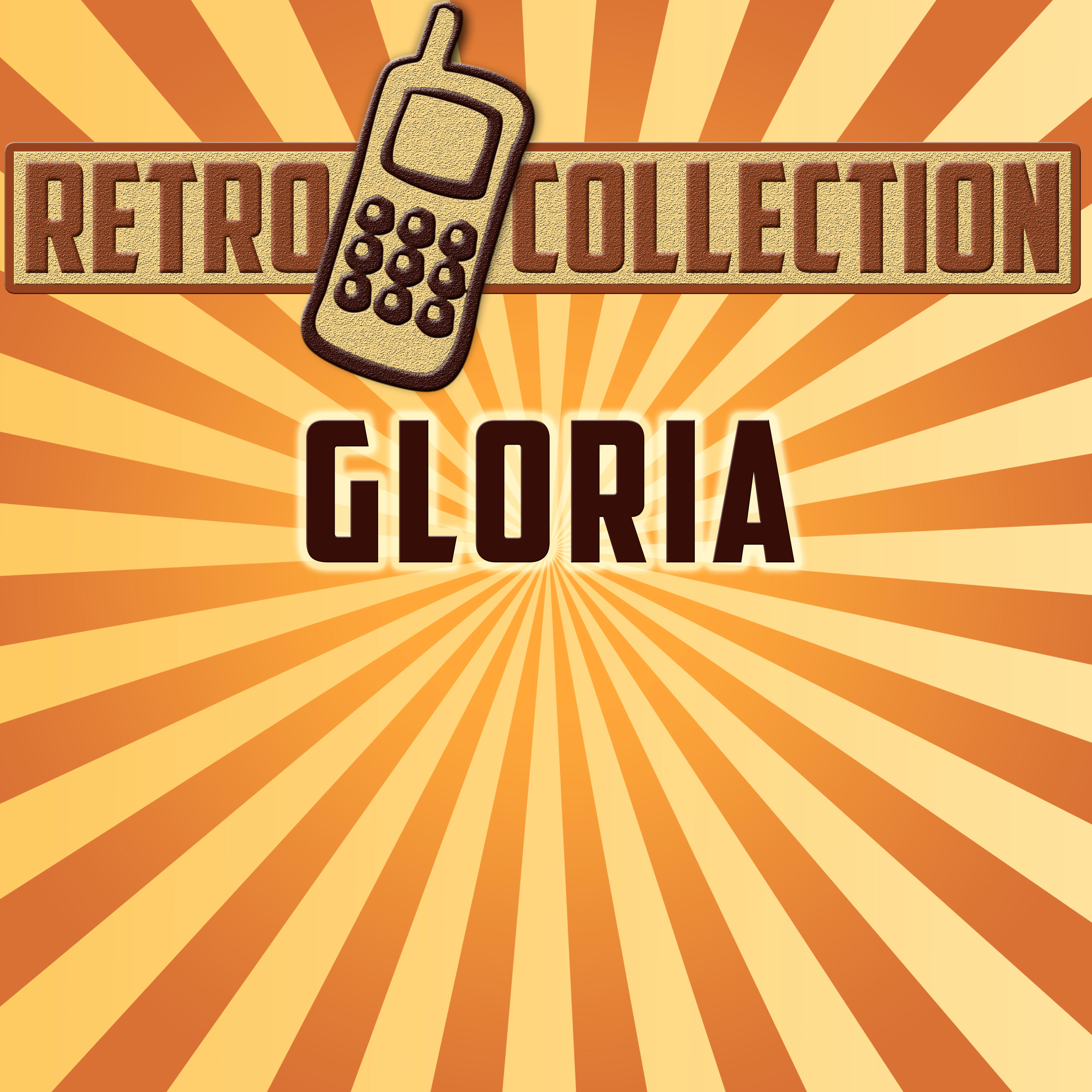 Gloria (Intro) [Originally Performed By Laura Branigan]