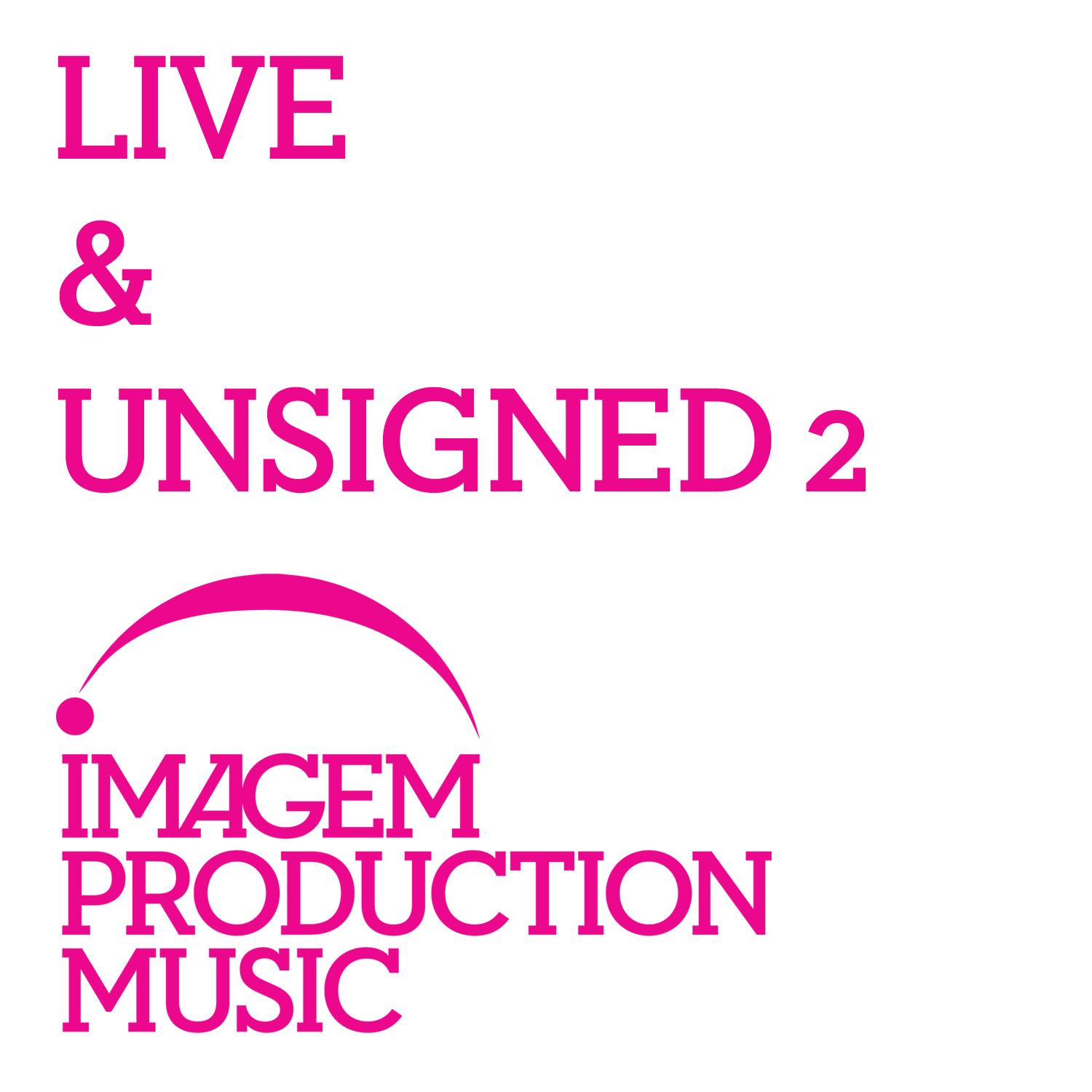 Live & Unsigned 2