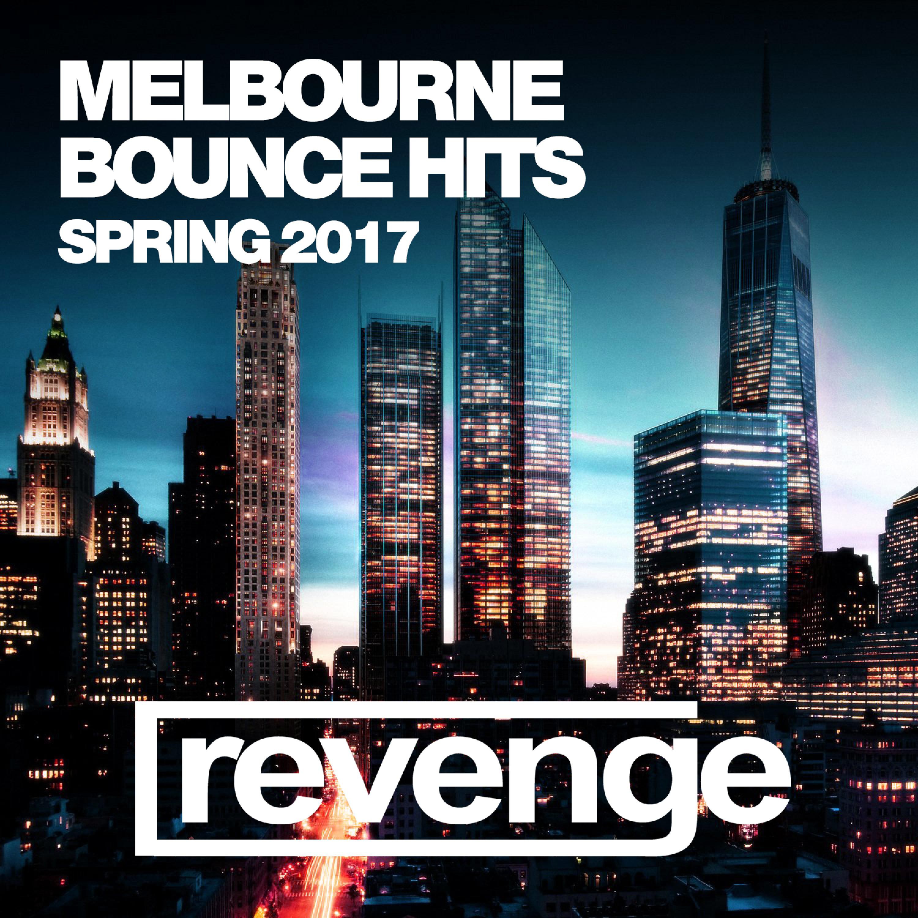 Melbourne Bounce Hits (Spring '17)