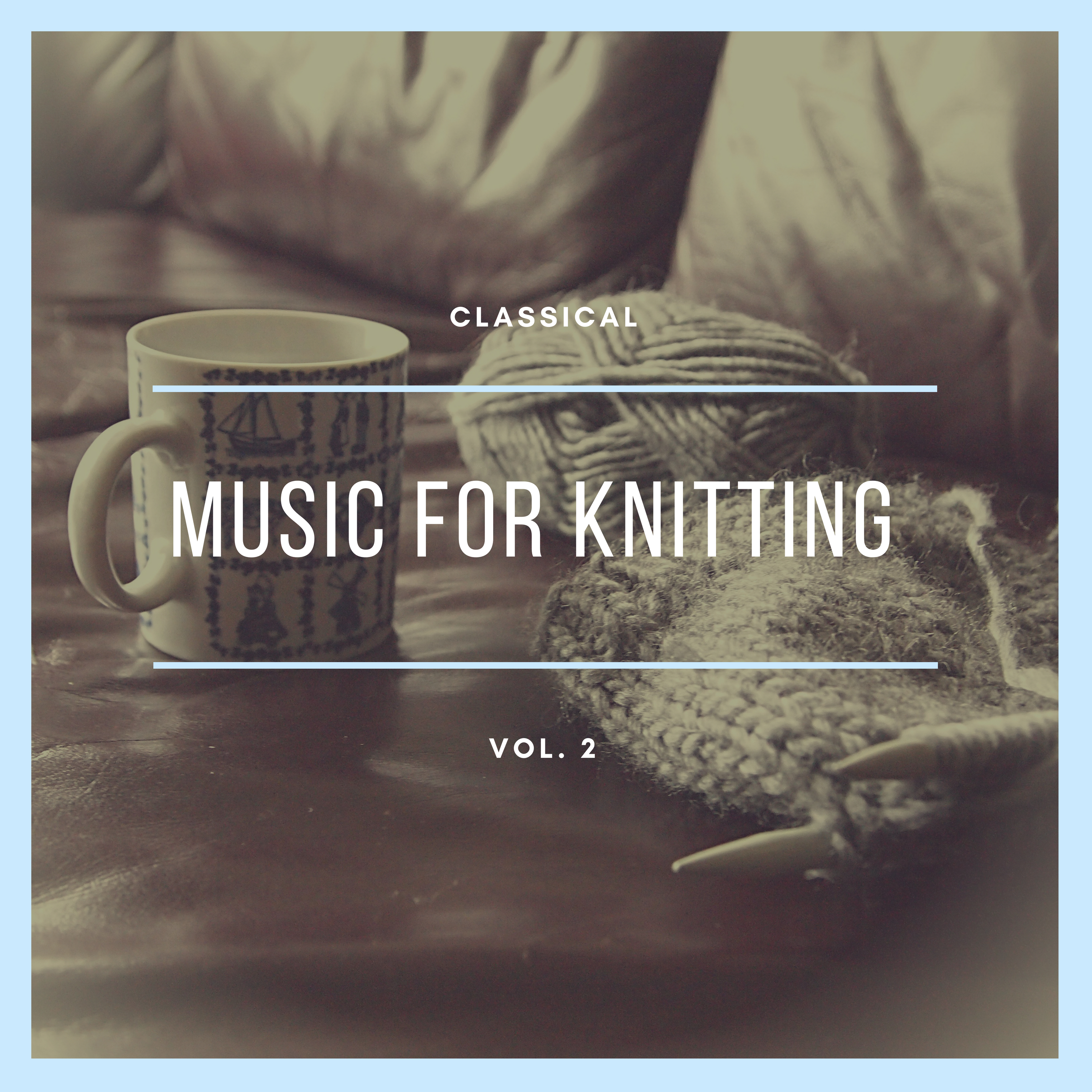 Music for Knitting: Classical (Vol. 2)