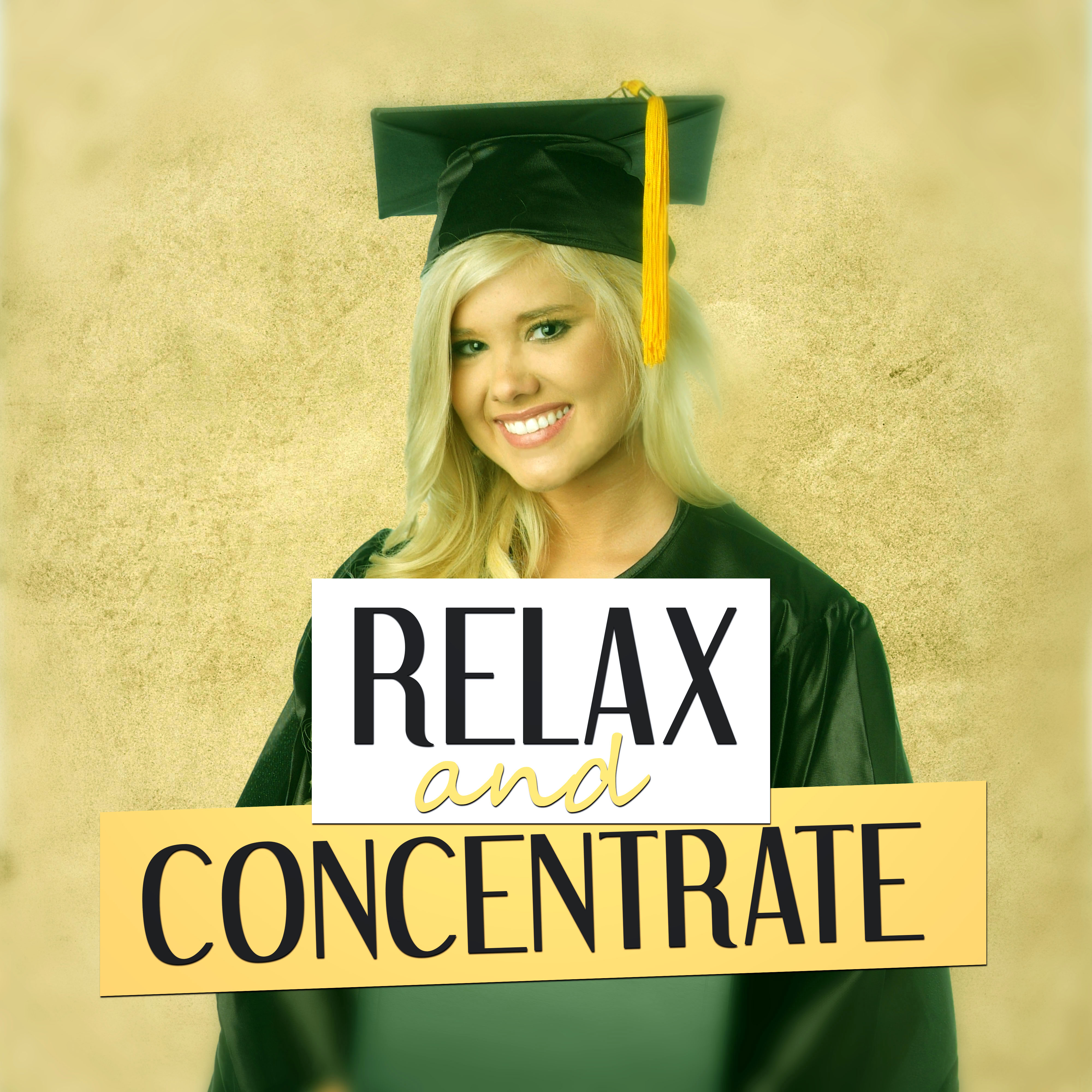 Relax and Concentrate