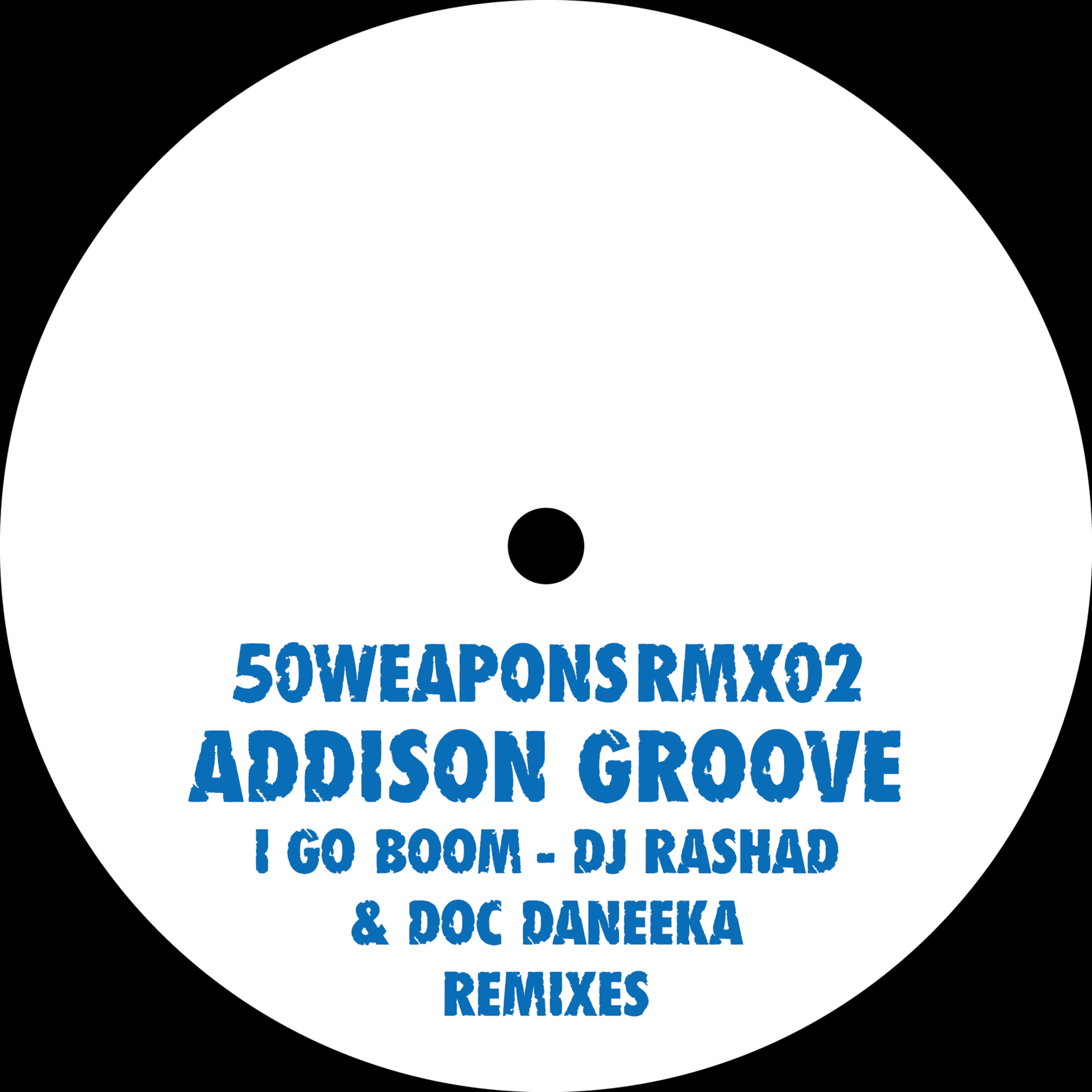 I Go Boom / Rashad & Doc Daneeka Remixes