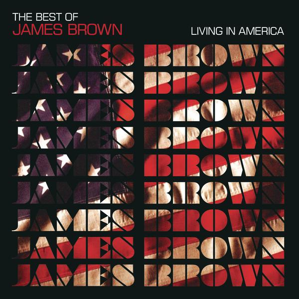 The Best of James Brown - Living In America