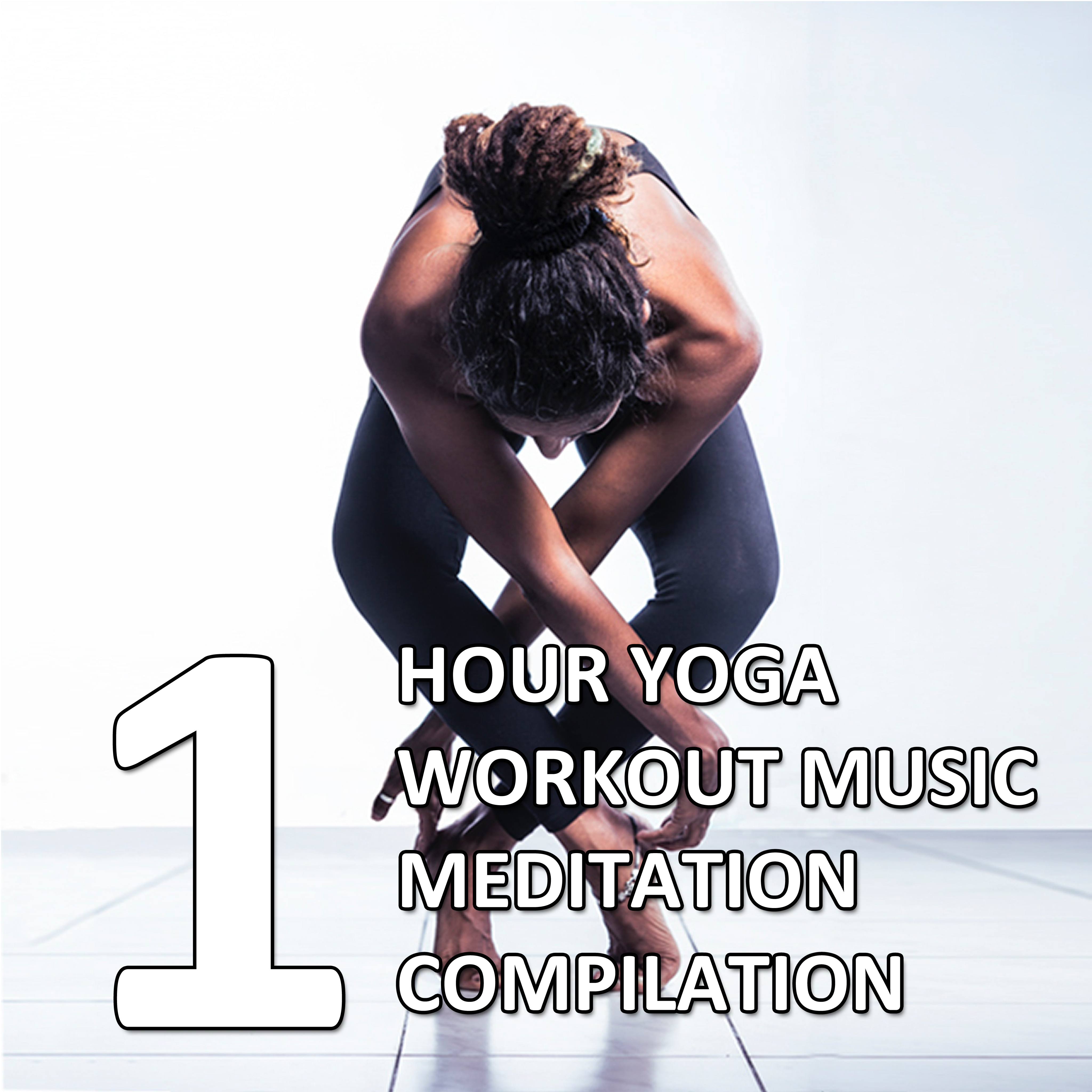 1 Hour Yoga Workout Music - Meditation Compilation