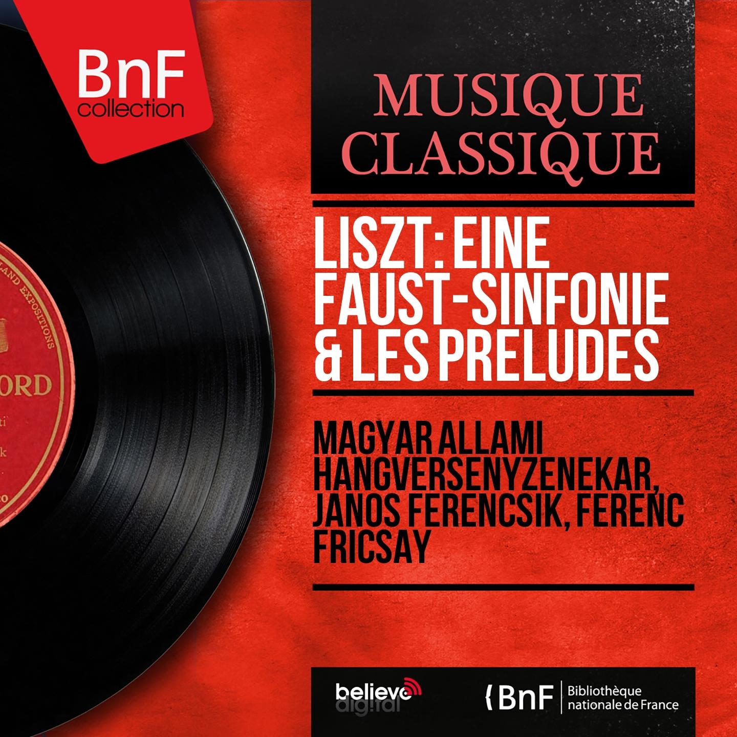 Liszt: Eine FaustSinfonie  Les pre ludes Mono Version