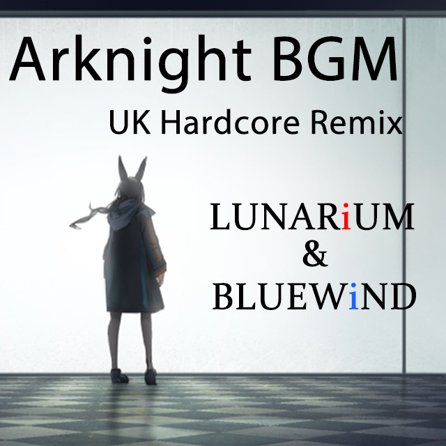 Arknight  BGM  UK  Hardcore  Remix