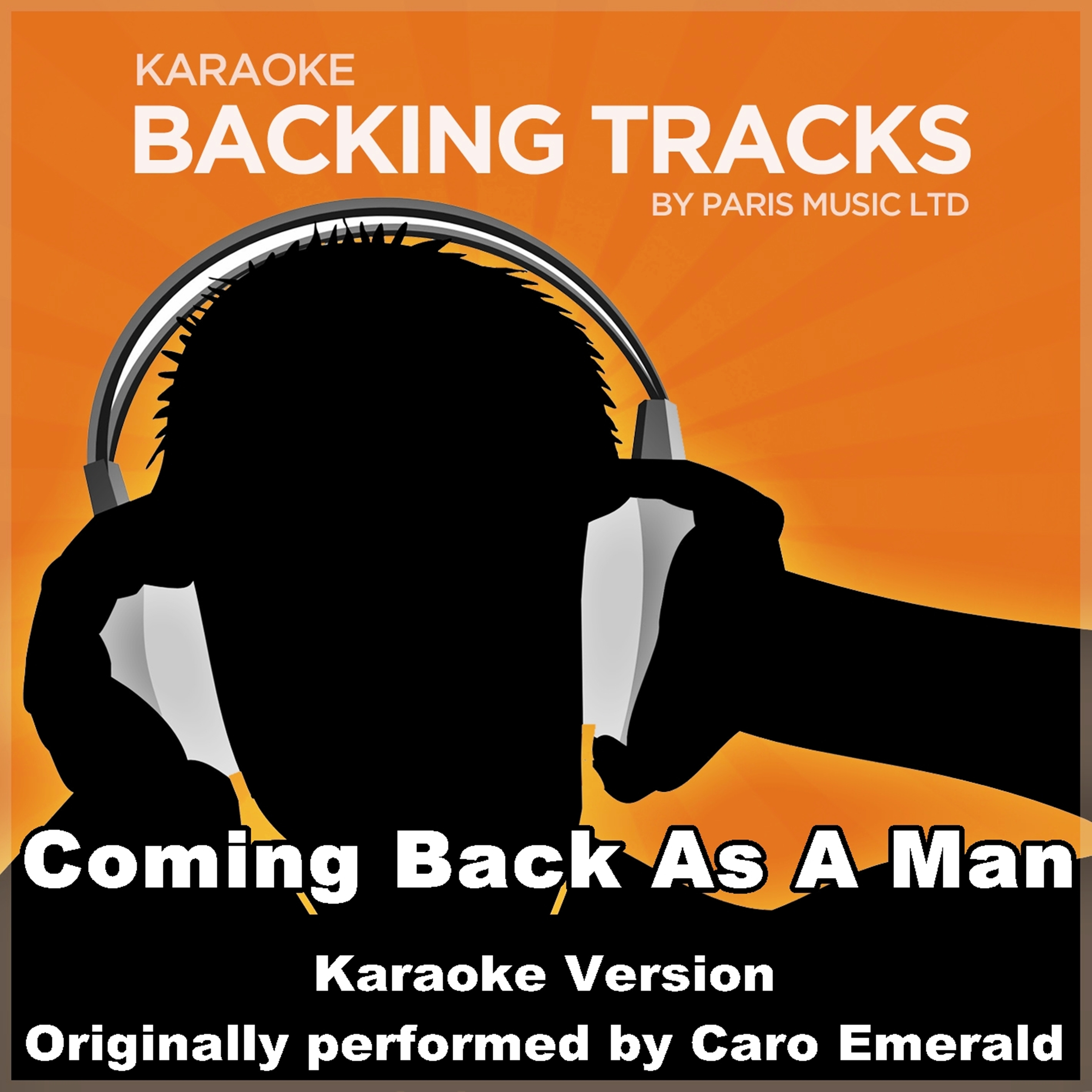 Coming Back as a Man (Originally Performed By Caro Emerald) [Karaoke Version]