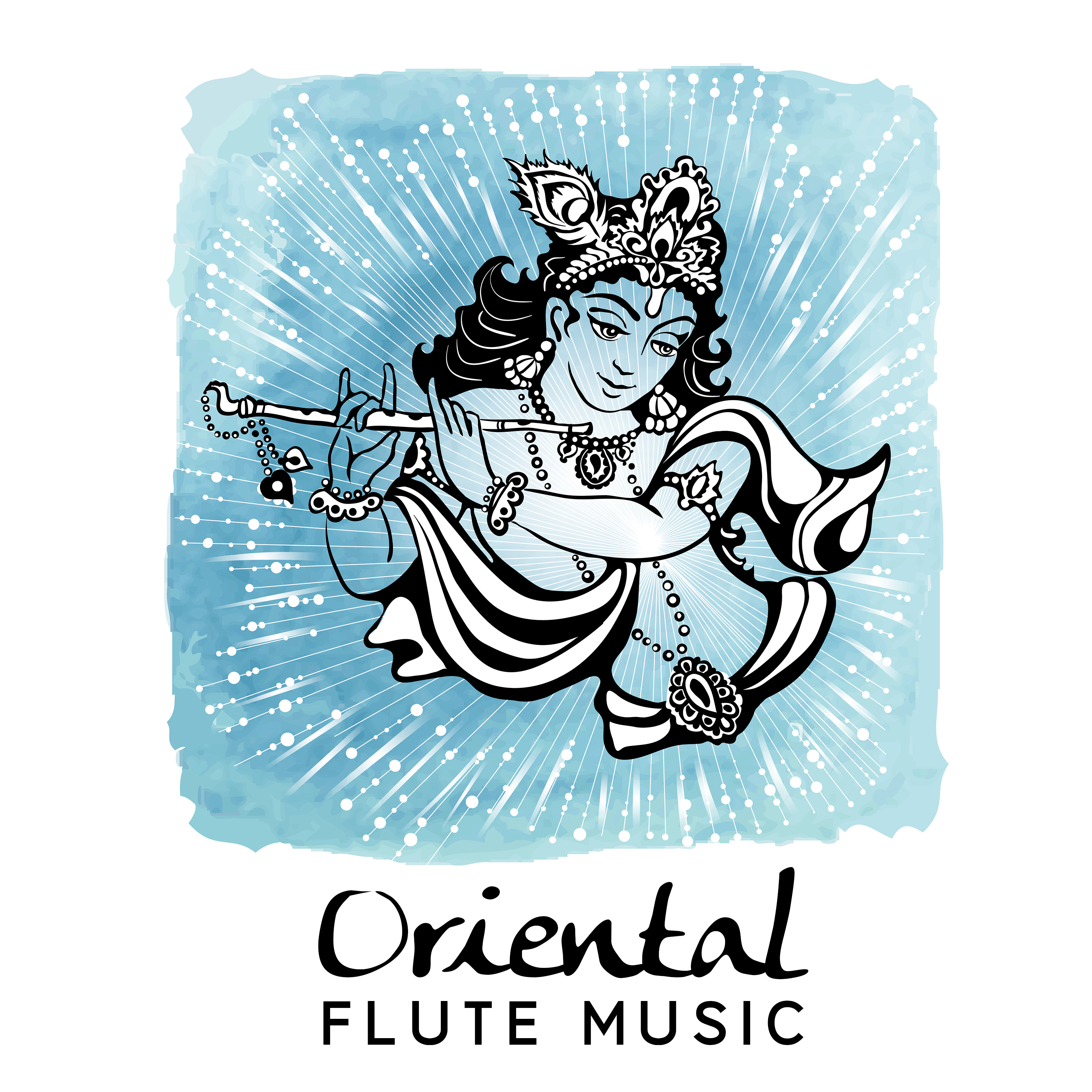 Oriental Flute Music (Relaxing Asian Flute & Zen Tracks for Meditation, Kundalini, Yoga, Spa, Massage, Stress Relief, Sleep, Chakra Healing)