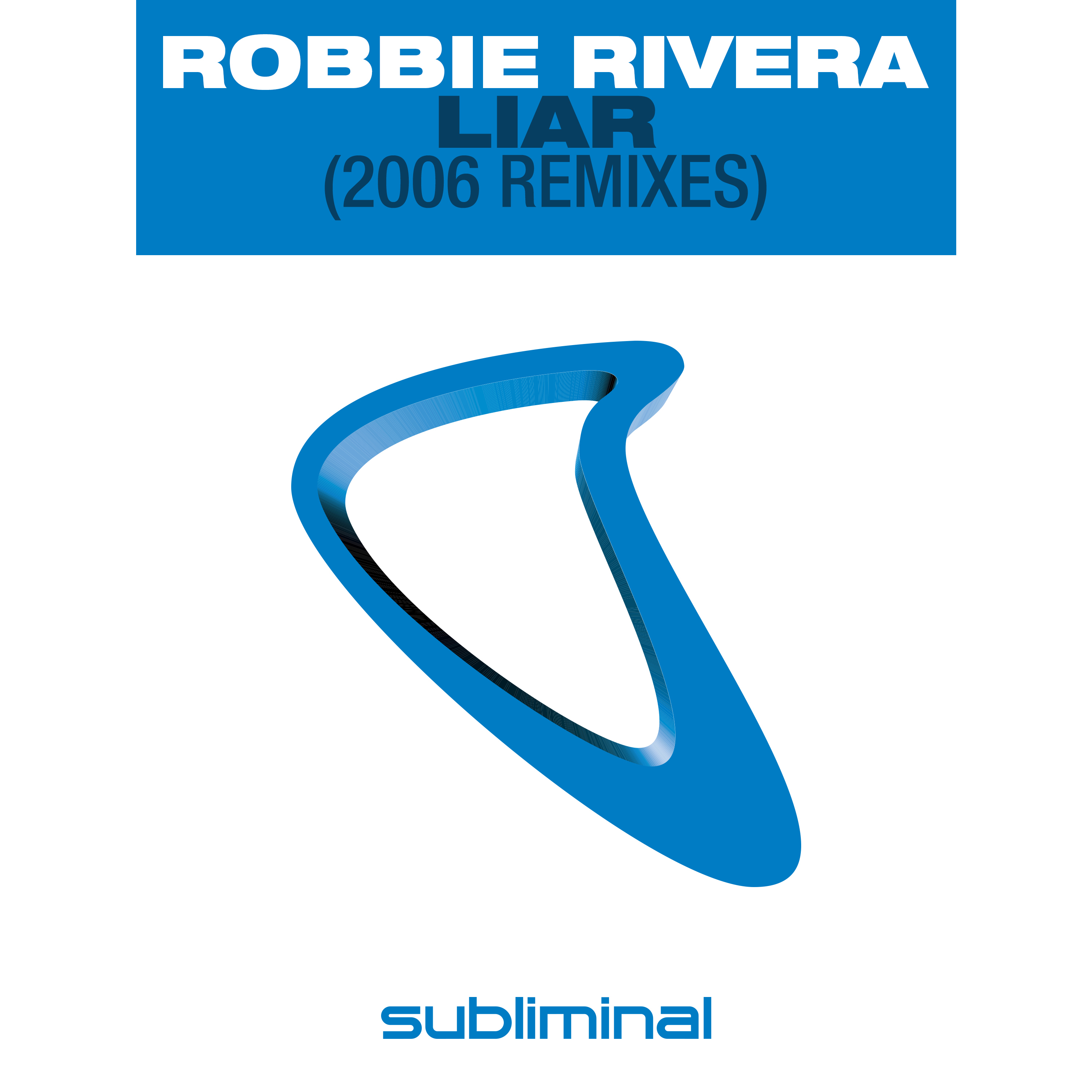 Liar (Rivera's 2006 Mix)