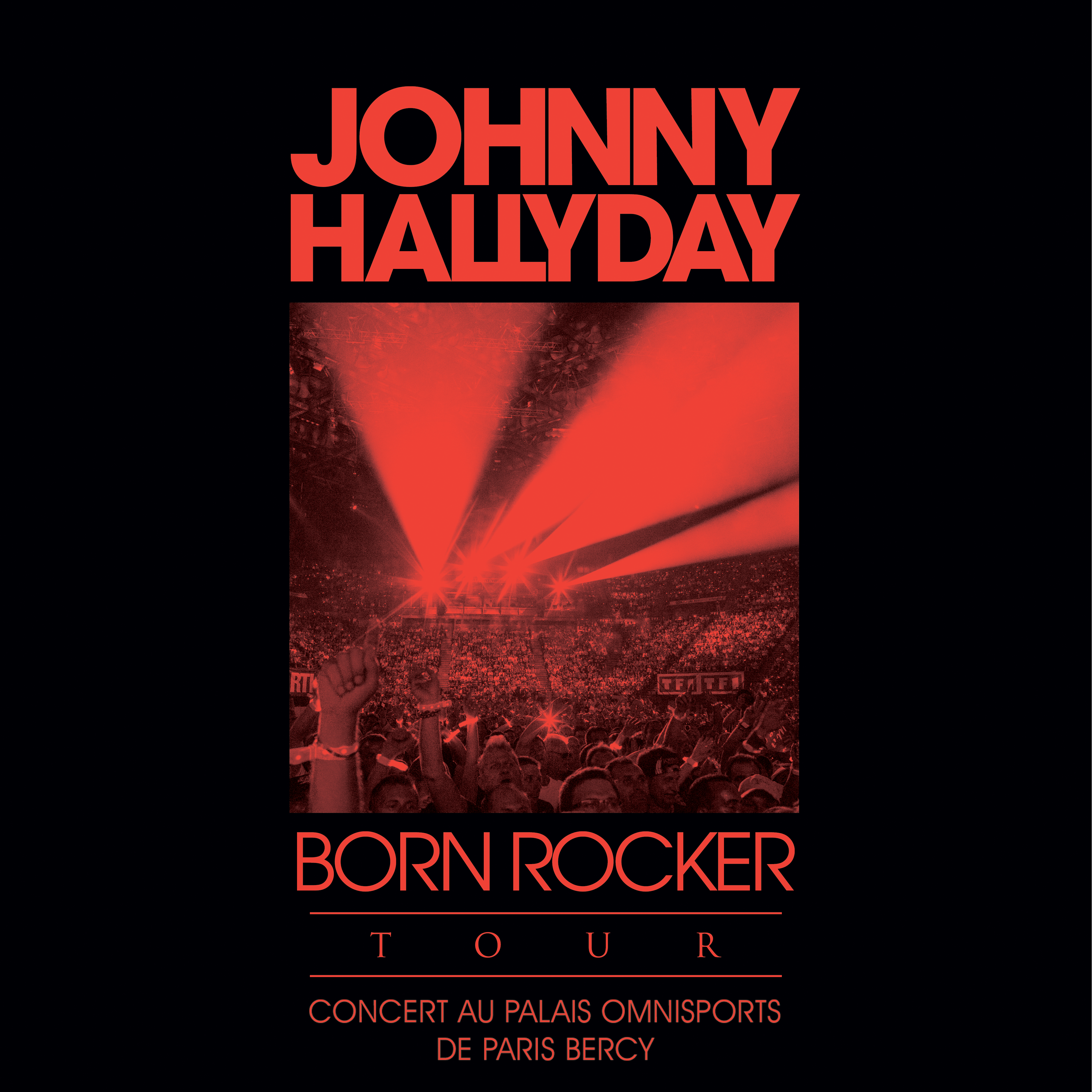 Born Rocker Tour (Concert au Palais Omnisports de Paris Bercy) [Live]