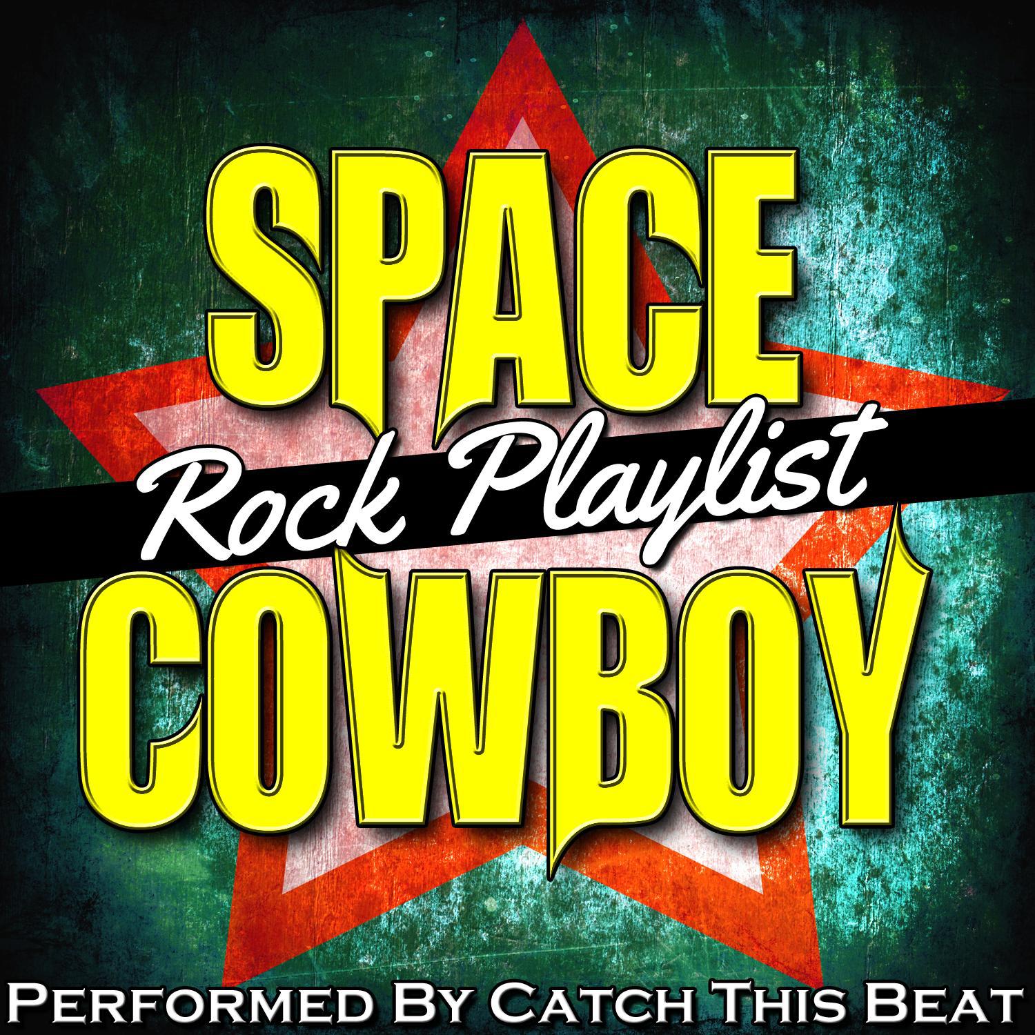 Space Cowboy: Rock Playlist