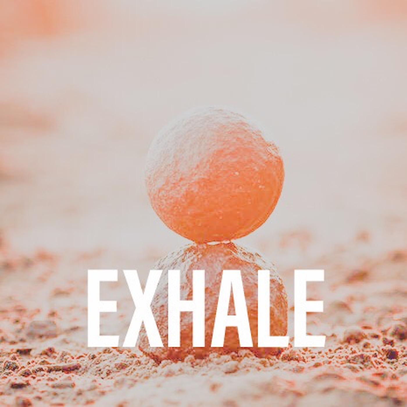 Exhale