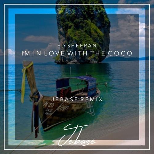 I'm In Love With The Coco (Jebase Remix)
