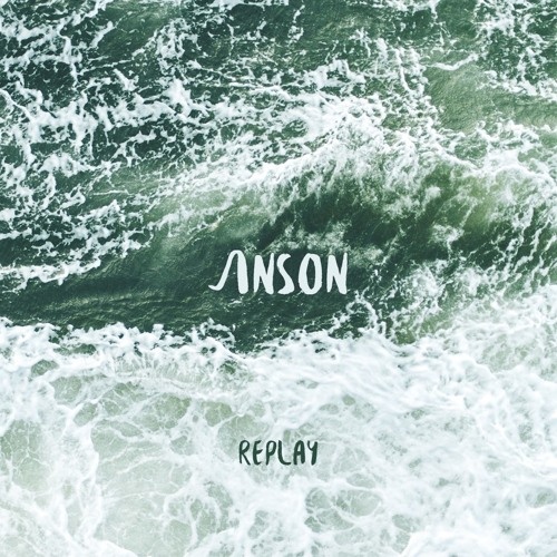 Replay (ANSON Remix)