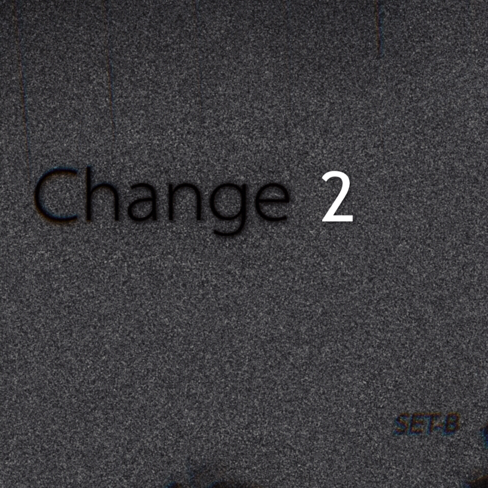 Change 2 (Original Mix)