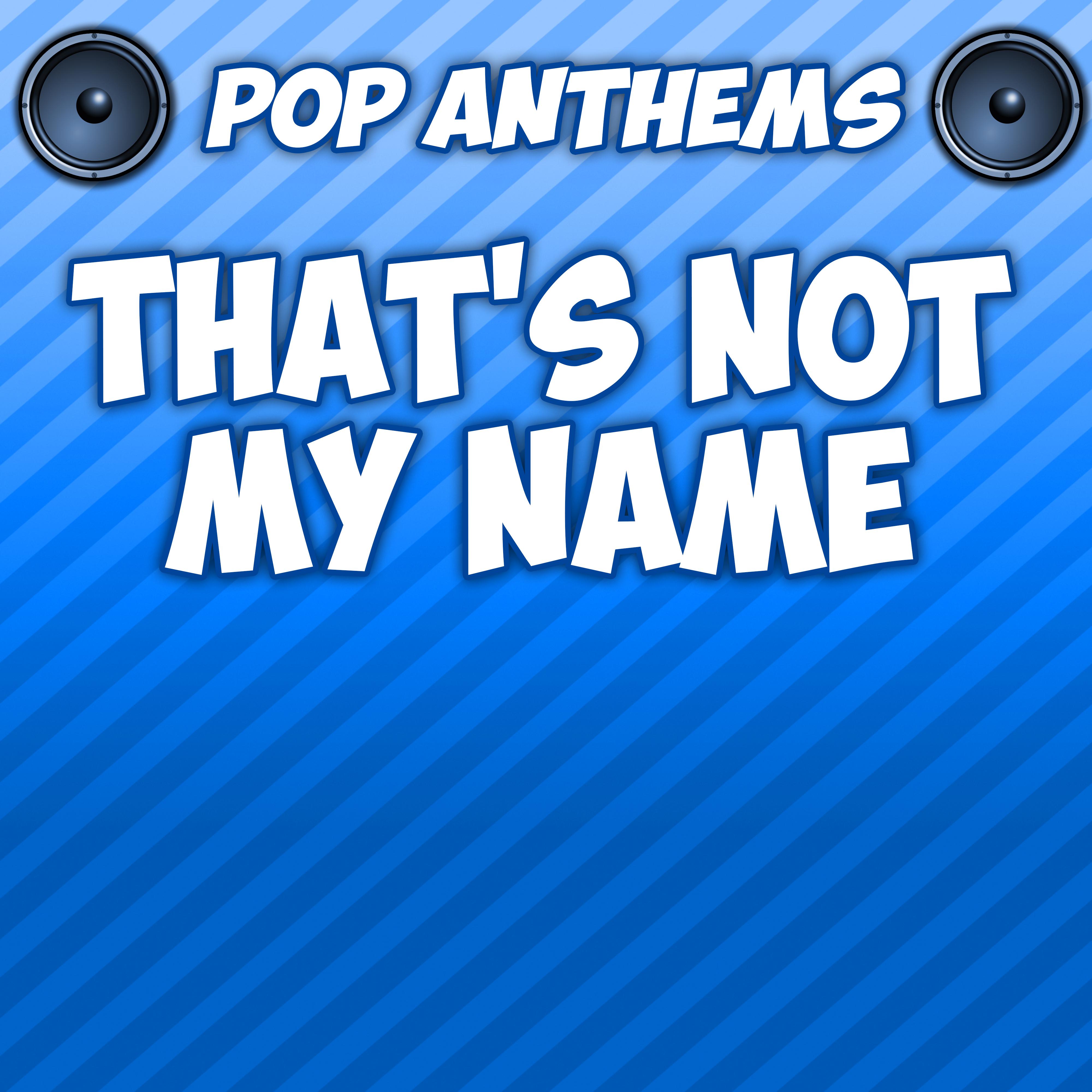 That's Not My Name (Intro) [Originally Performed By the Ting Tings]