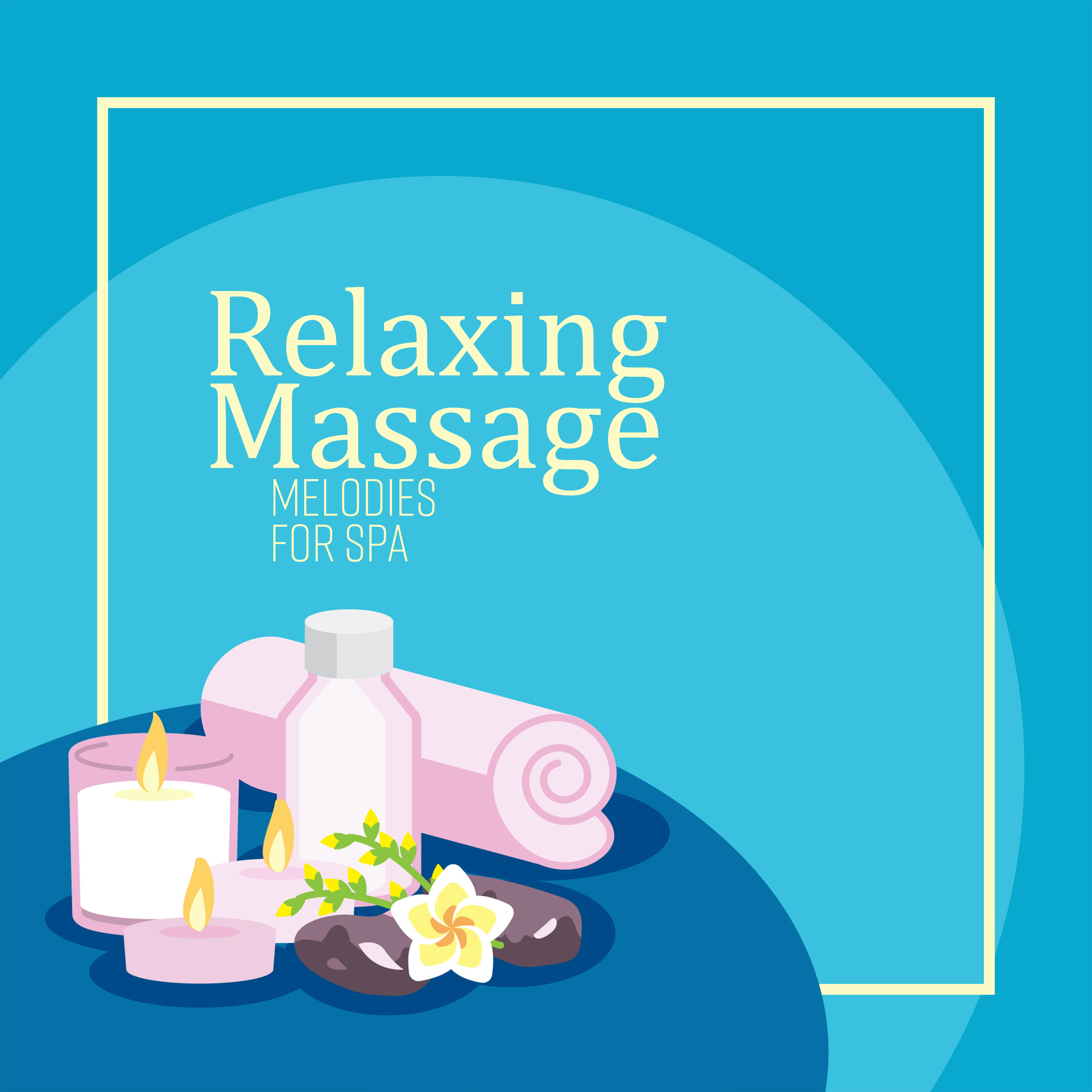 Relaxing Massage Melodies for Spa