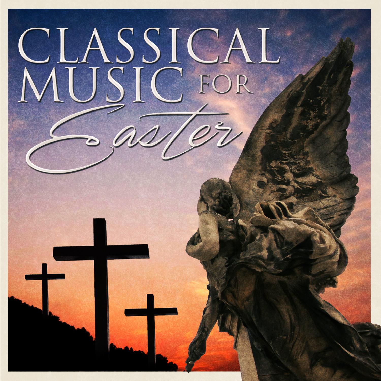 Classical Music For Easter