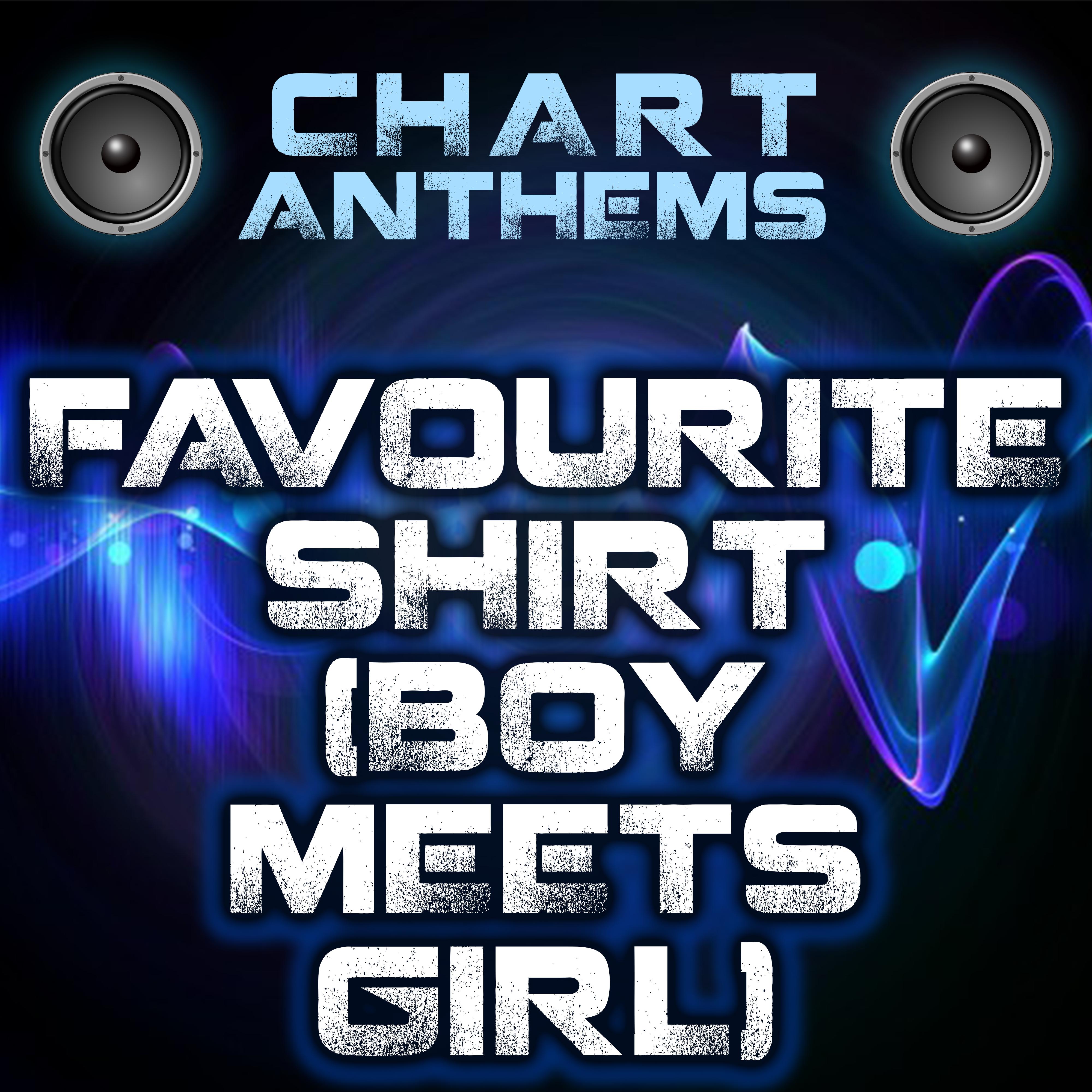 Favourite Shirt (Boy Meets Girl) [Intro] [Originally Performed By Haircut 100]