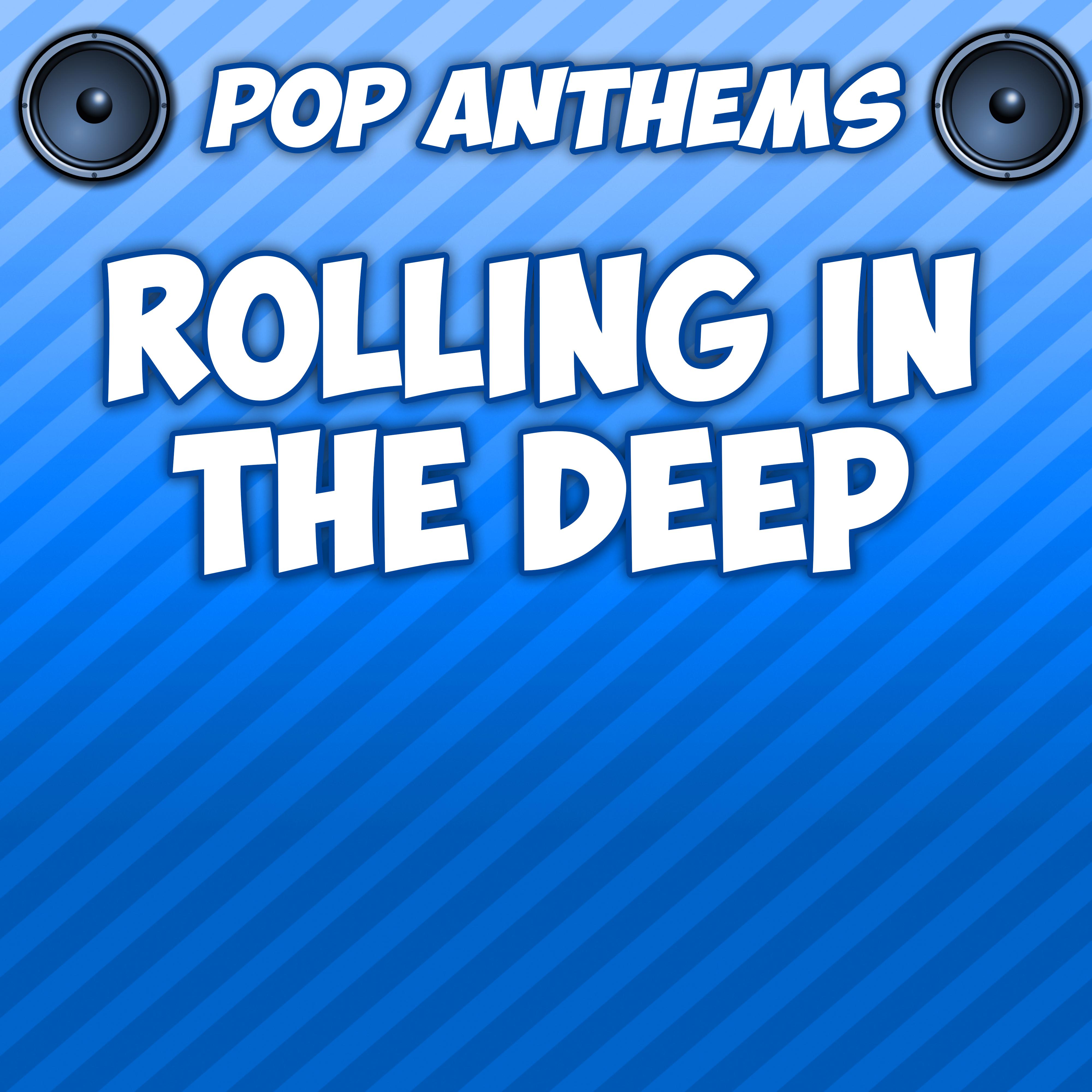 Rolling in the Deep (Originally Performed By Adele)