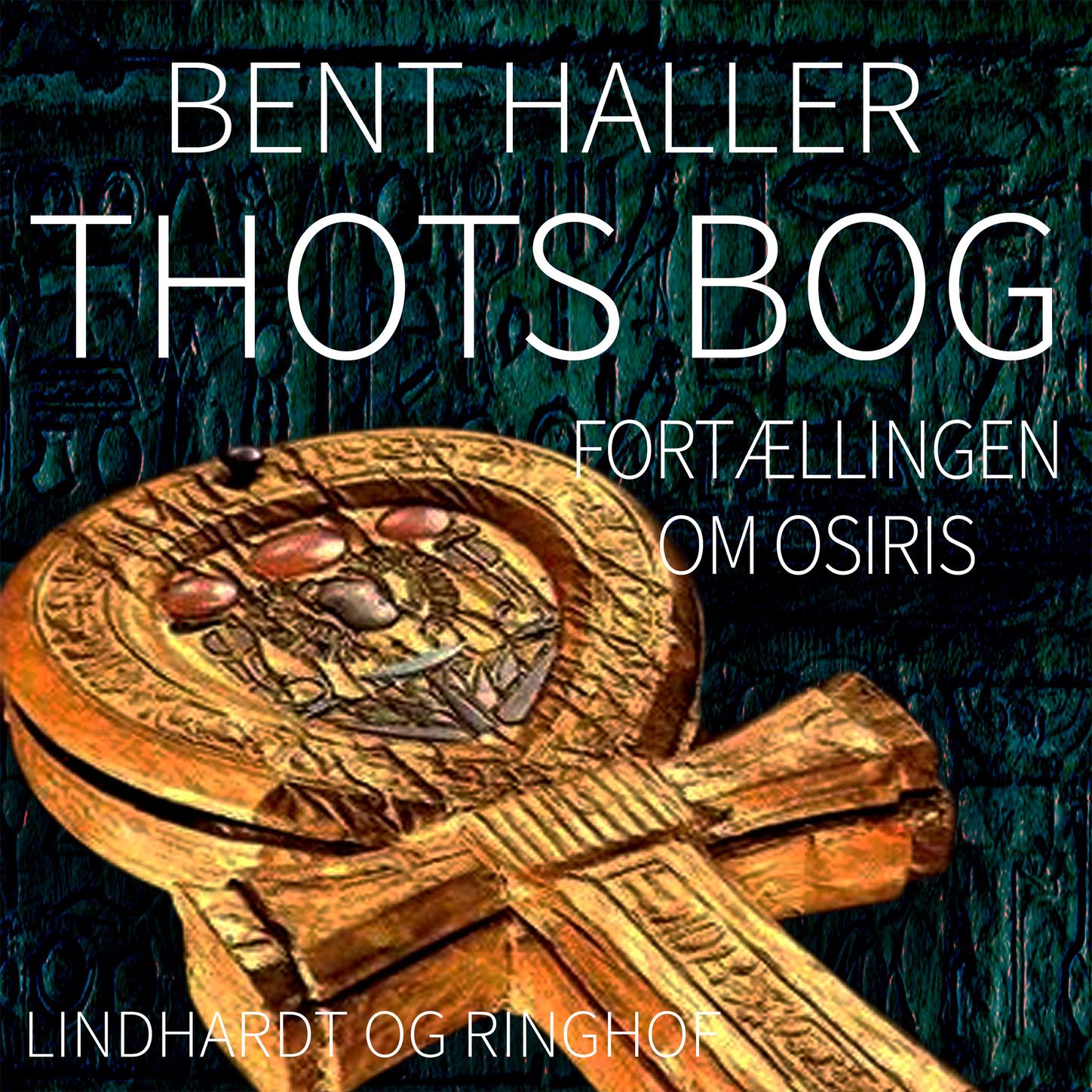 Thots Bog. Fortaellingen om Osiris (uforkortet)