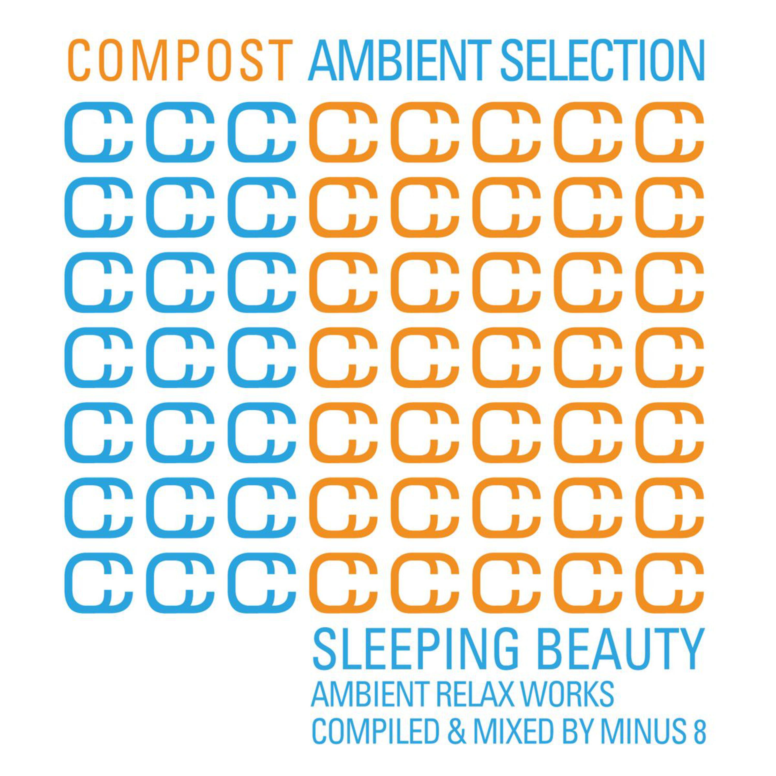 Compost Ambient Selection - Sleeping Beauty - compiled and mixed by Minus 8