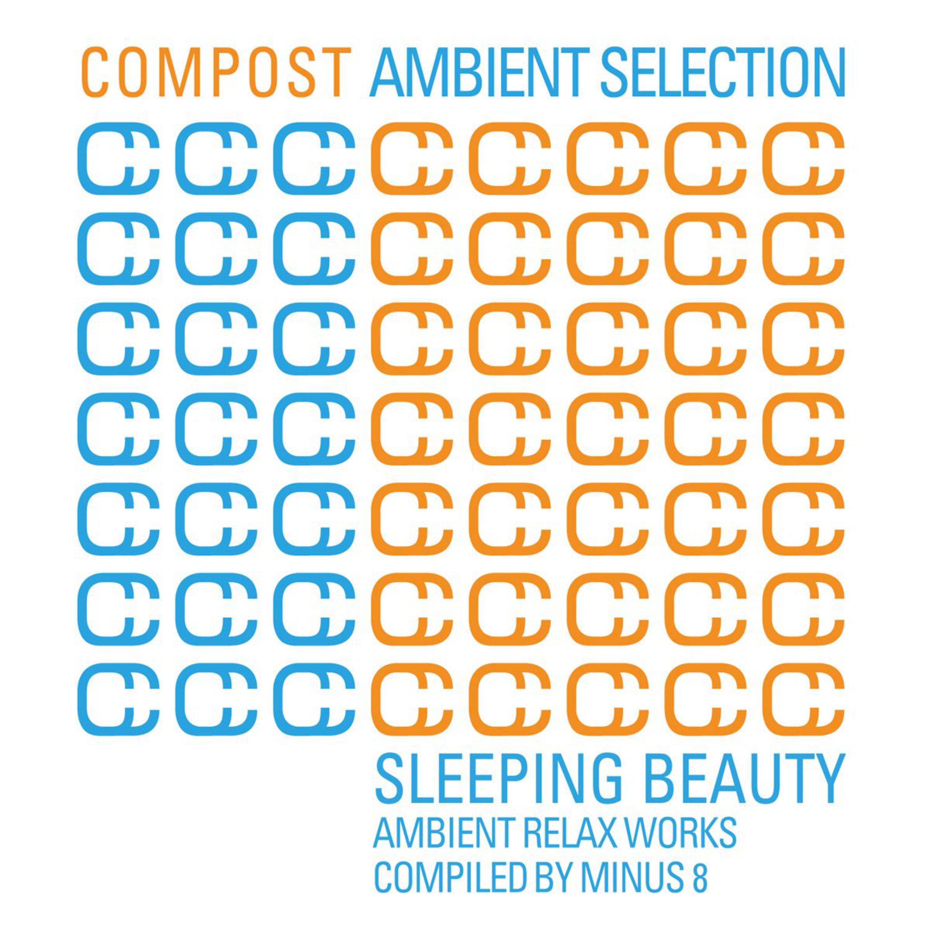 Compost Ambient Selection - Sleeping Beauty - compiled by Minus 8