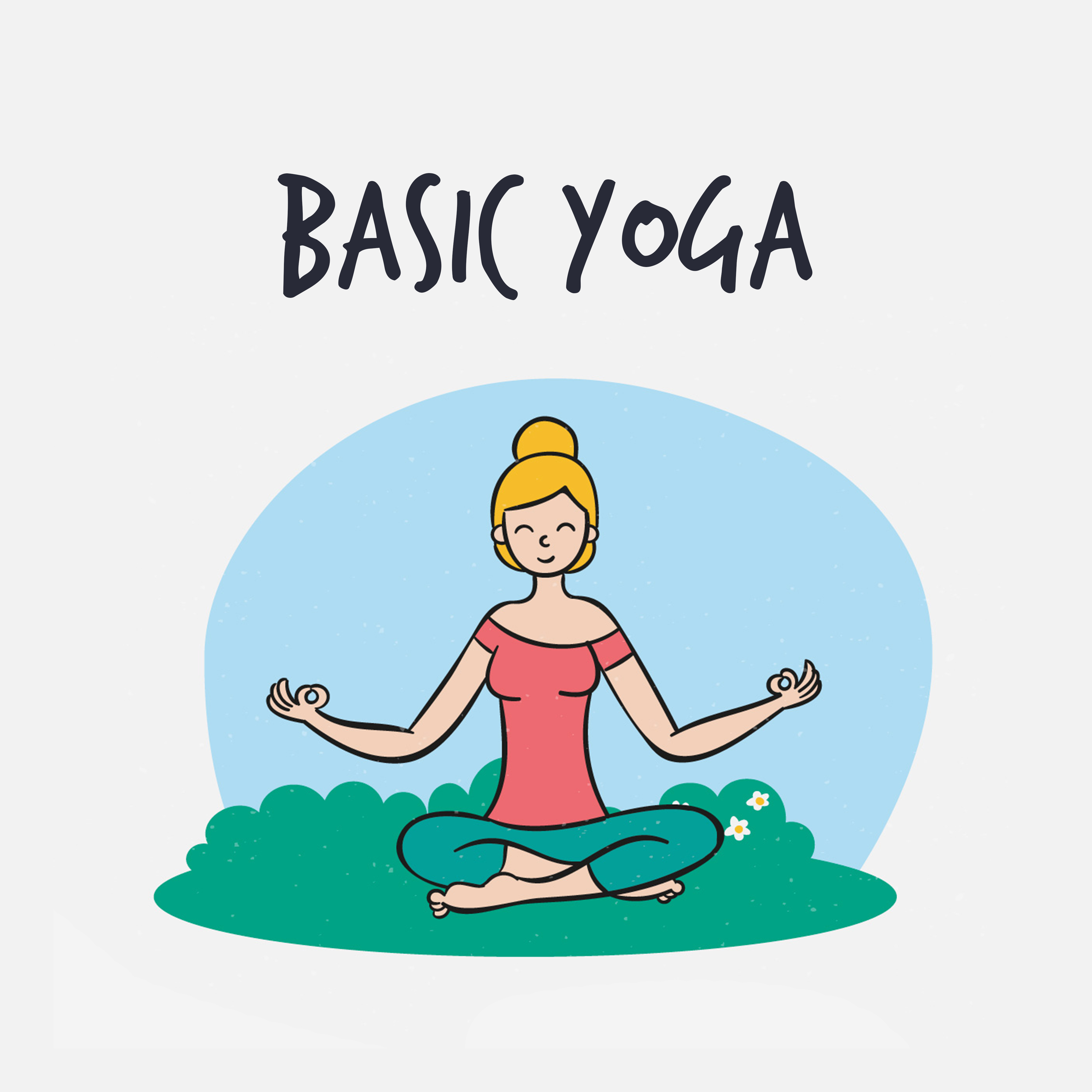 Basic Yoga: Music for Amateur and Beginner Yoga Adepts