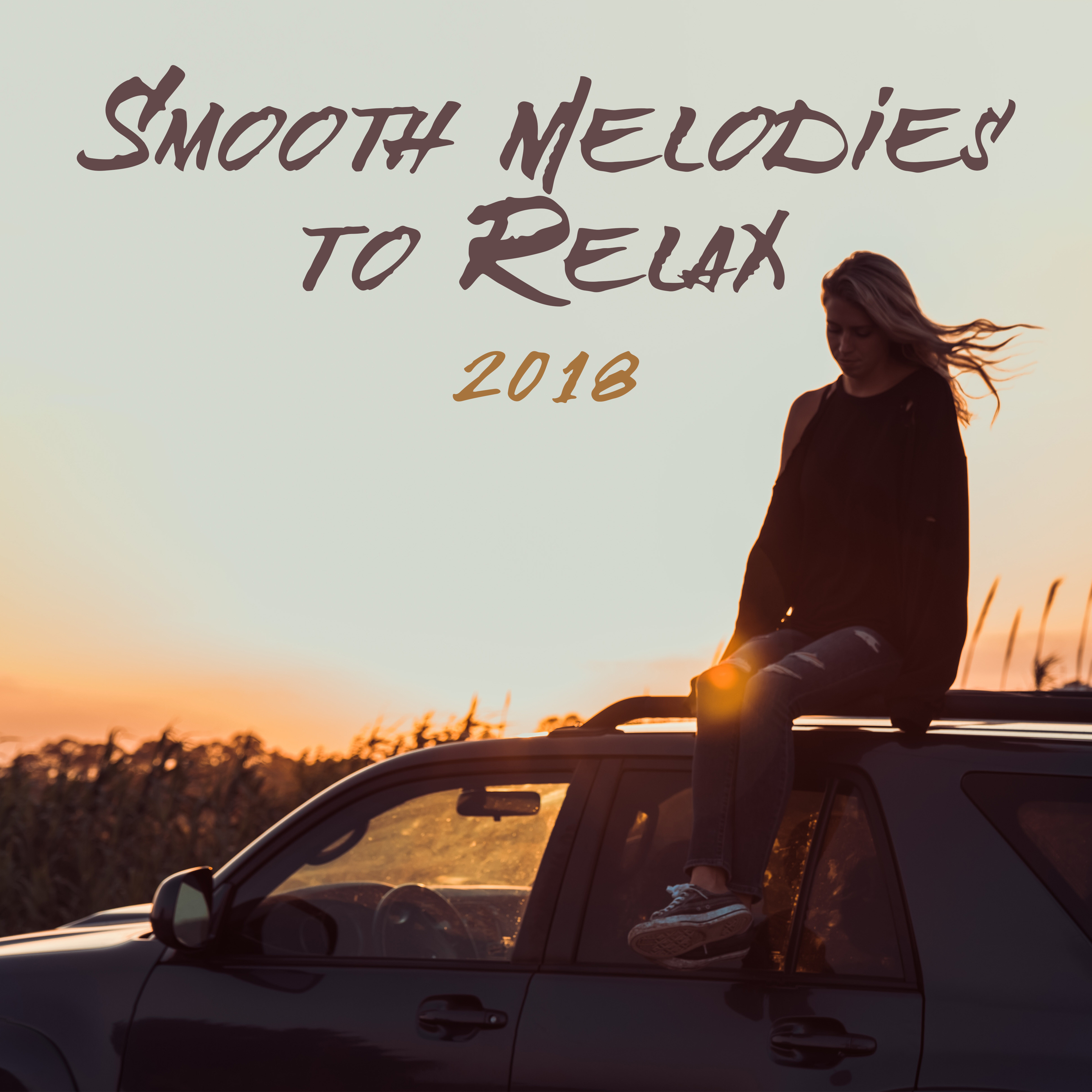 Smooth Melodies to Relax 2018