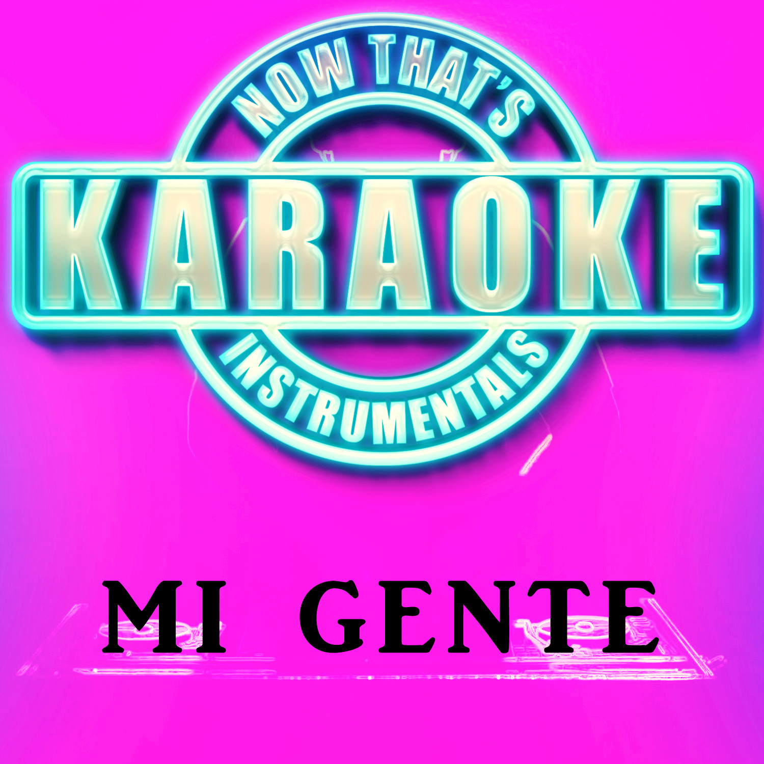 Mi Gente (Originally Performed by J Balvin & Willy William) (Instrumental Karaoke Version)