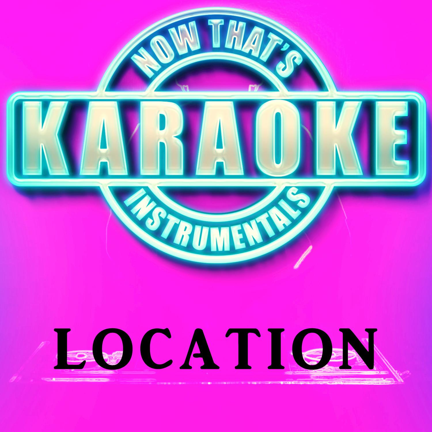 Location (Originally Performed by Khalid) (Instrumental Karaoke Version)