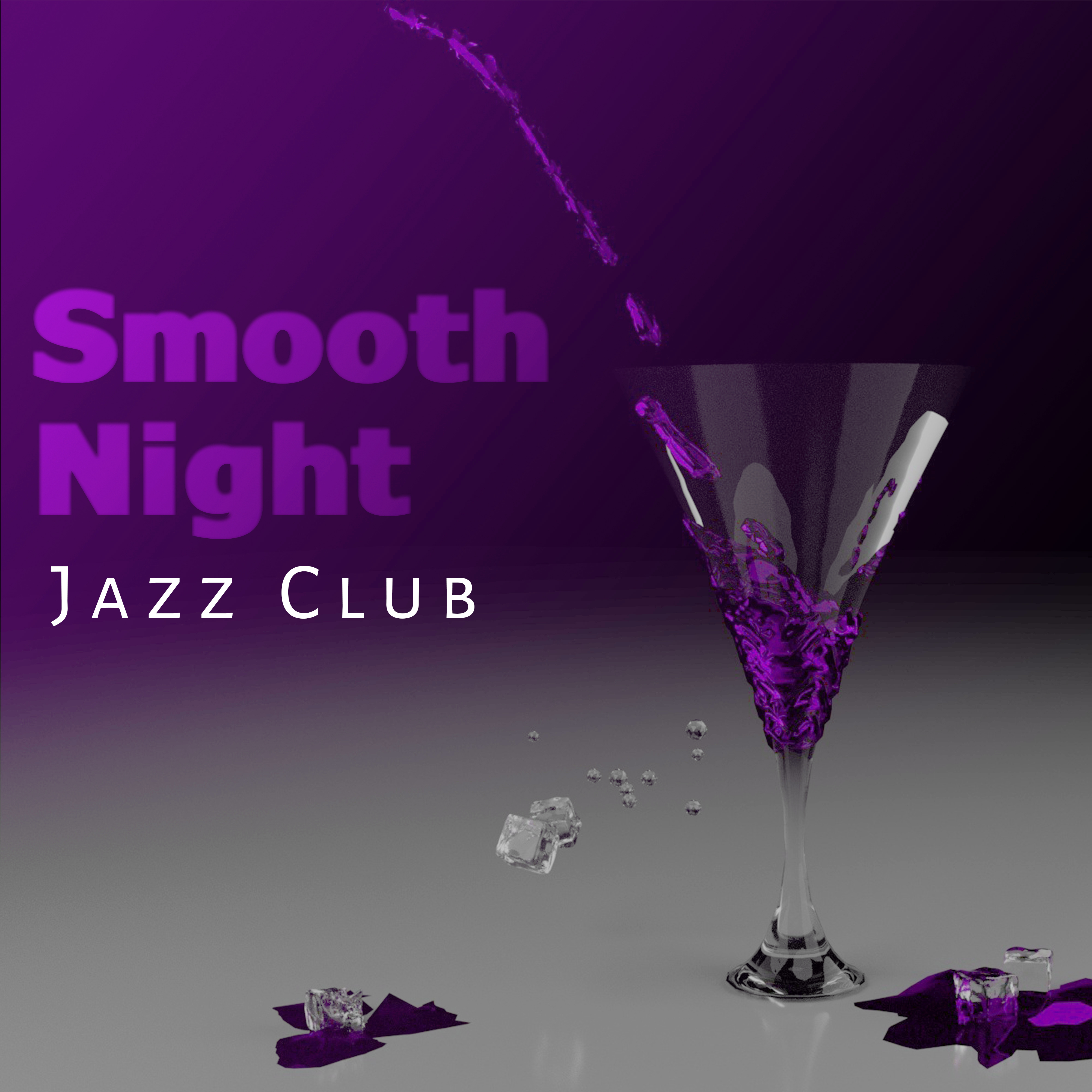 Smooth Night Jazz Club  Chilled Melodies, Jazz to Relax, Shades of Jazz, Best Background Jazz Piano