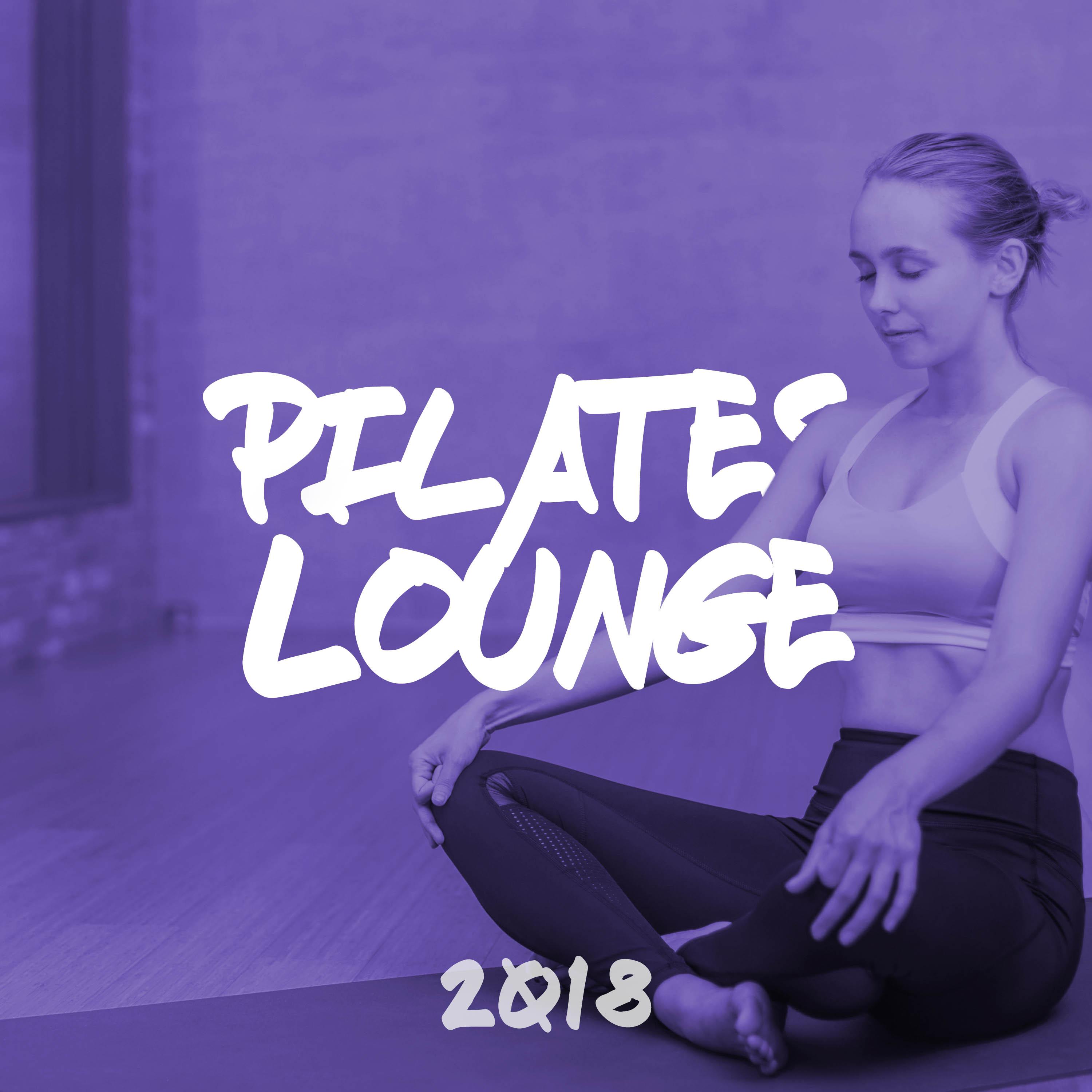 Pilates Lounge 2018 - Power Pilates Beginner Exercises Workout Music