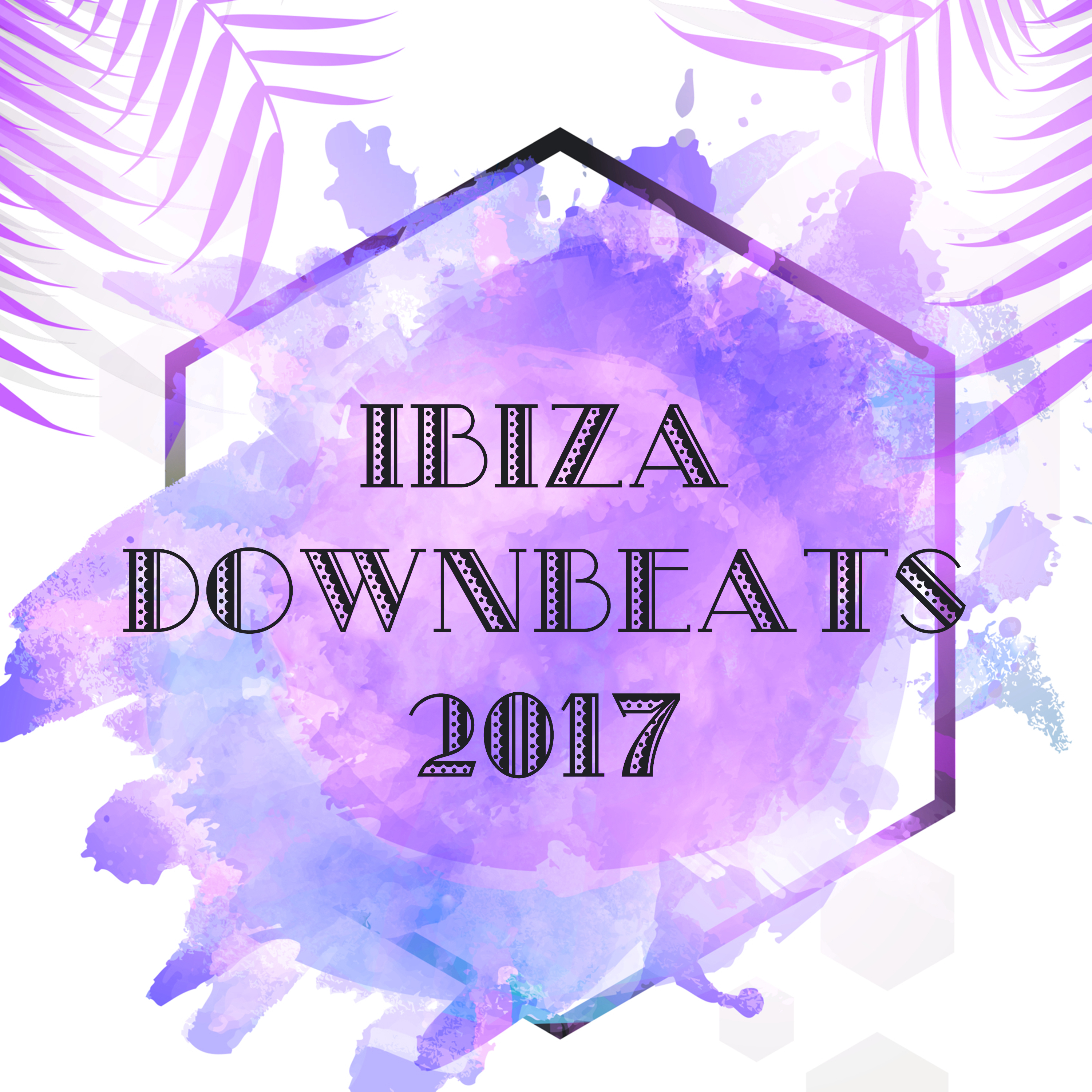 Ibiza Downbeats 2017  Ibiza Party, Chill Out 2017, Summer Music, Dance, Beach House, Sunset