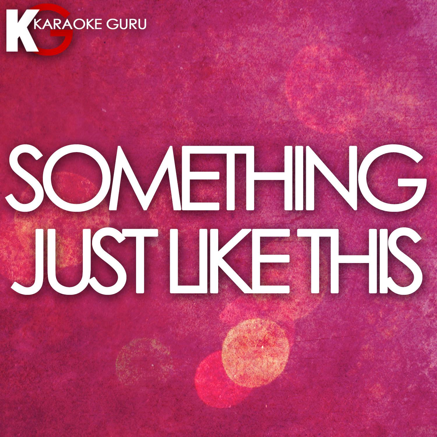 Something Just Like This - Single (Karaoke)