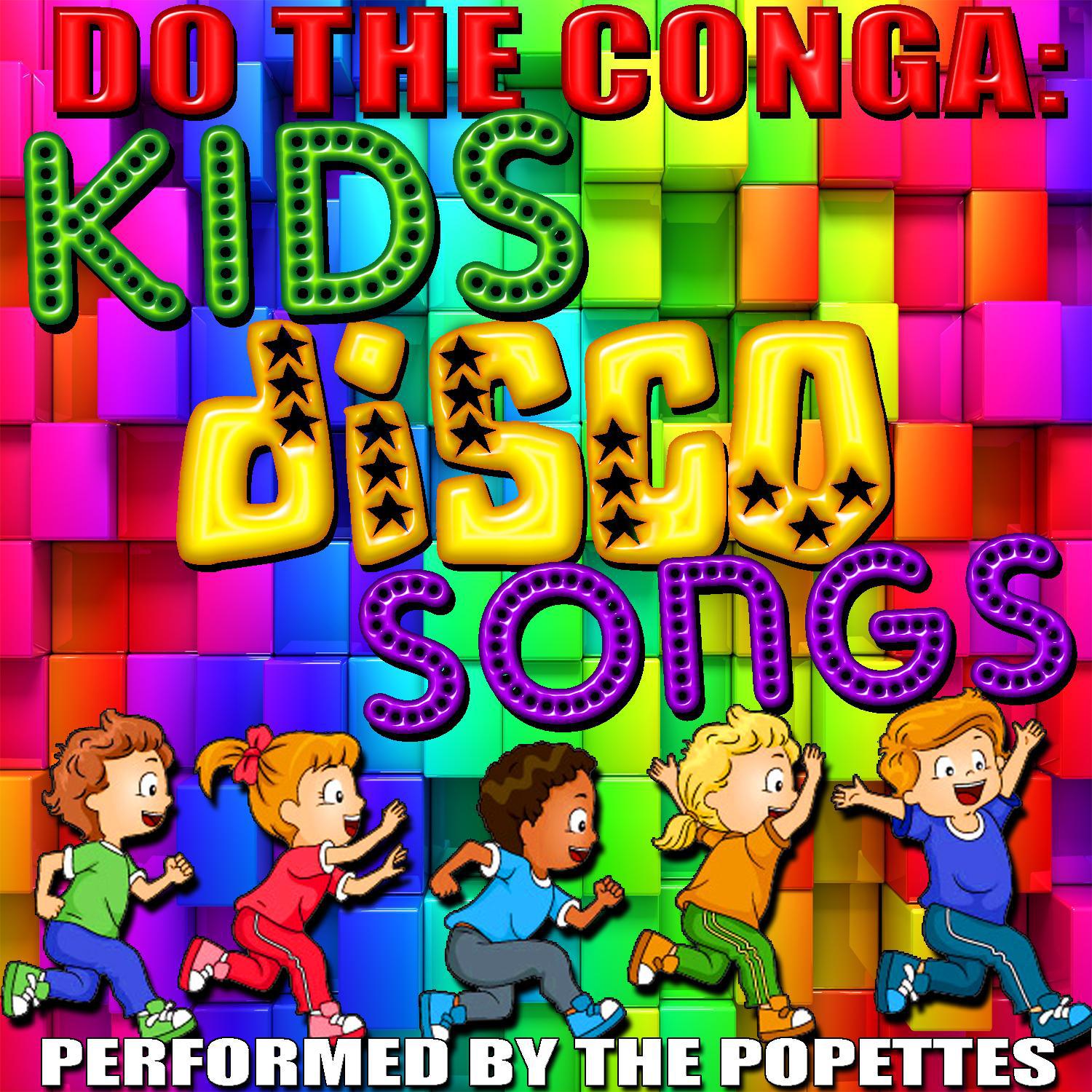 Do the Conga: Kids Disco Songs